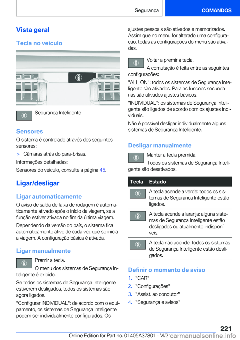 BMW X3 M 2022  Manual do condutor (in Portuguese) �V�i�s�t�a��g�e�r�a�l�T�e�c�l�a��n�o��v�e�