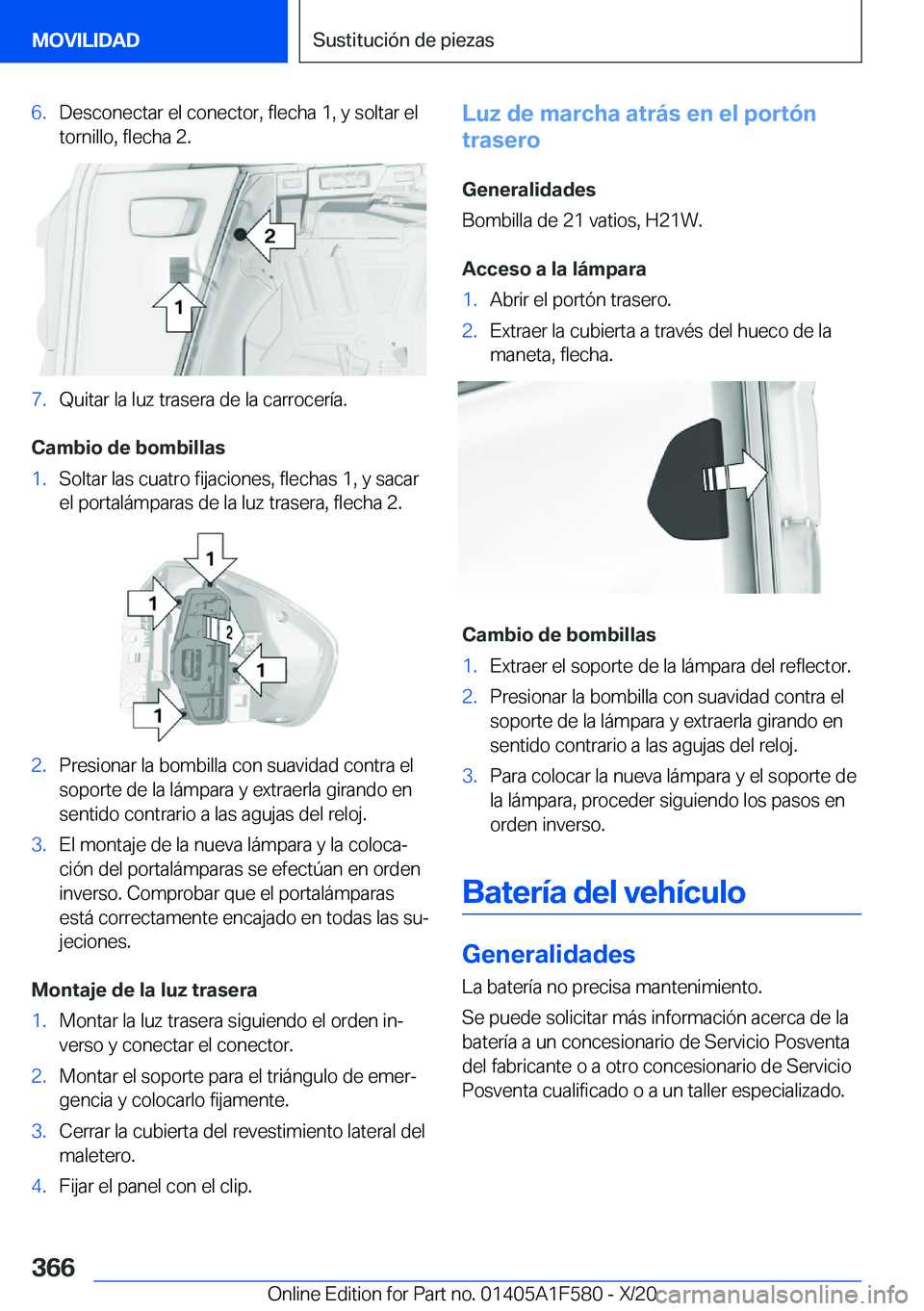 BMW X3 M 2021  Manuales de Empleo (in Spanish) �6�.�D�e�s�c�o�n�e�c�t�a�r��e�l��c�o�n�e�c�t�o�r�,��f�l�e�c�h�a��1�,��y��s�o�l�t�a�r��e�l
�t�o�r�n�i�l�l�o�,��f�l�e�c�h�a��2�.�7�.�Q�u�i�t�a�r��l�a��l�u�z��t�r�a�s�e�r�a��d�e��l�a��c�a�