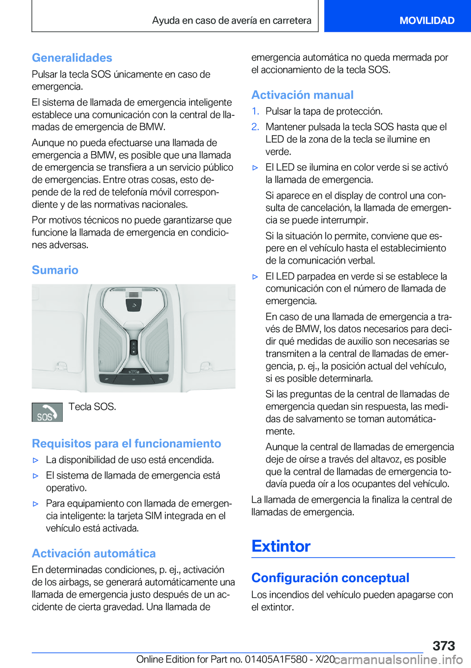 BMW X3 M 2021  Manuales de Empleo (in Spanish) �G�e�n�e�r�a�l�i�d�a�d�e�s
�P�u�l�s�a�r��l�a��t�e�c�l�a��S�O�S��