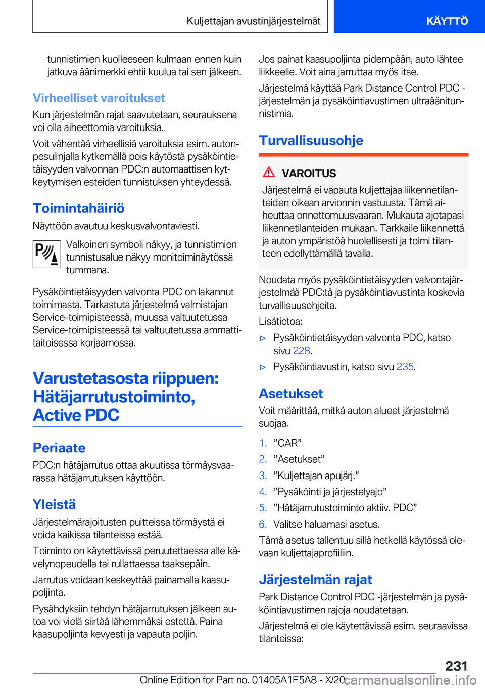 BMW X3 M 2021  Omistajan Käsikirja (in Finnish) �t�u�n�n�i�s�t�i�m�i�e�n��k�u�o�l�l�e�e�s�e�e�n��k�u�l�m�a�a�n��e�n�n�e�n��k�u�i�n
�j�a�t�k�u�v�a��