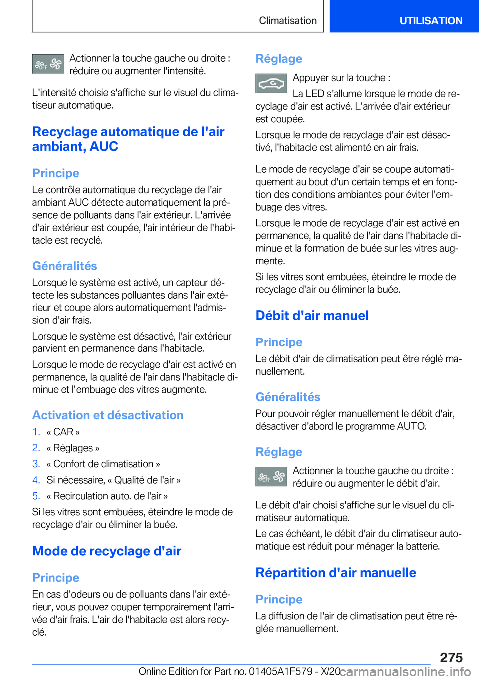BMW X3 M 2021  Notices Demploi (in French) �A�c�t�i�o�n�n�e�r��l�a��t�o�u�c�h�e��g�a�u�c�h�e��o�u��d�r�o�i�t�e��:
�r�é�d�u�i�r�e��o�u��a�u�g�m�e�n�t�e�r��l�'�i�n�t�e�n�s�i�t�é�.
�L�'�i�n�t�e�n�s�i�t�é��c�h�o�i�s�i�e��s�&#