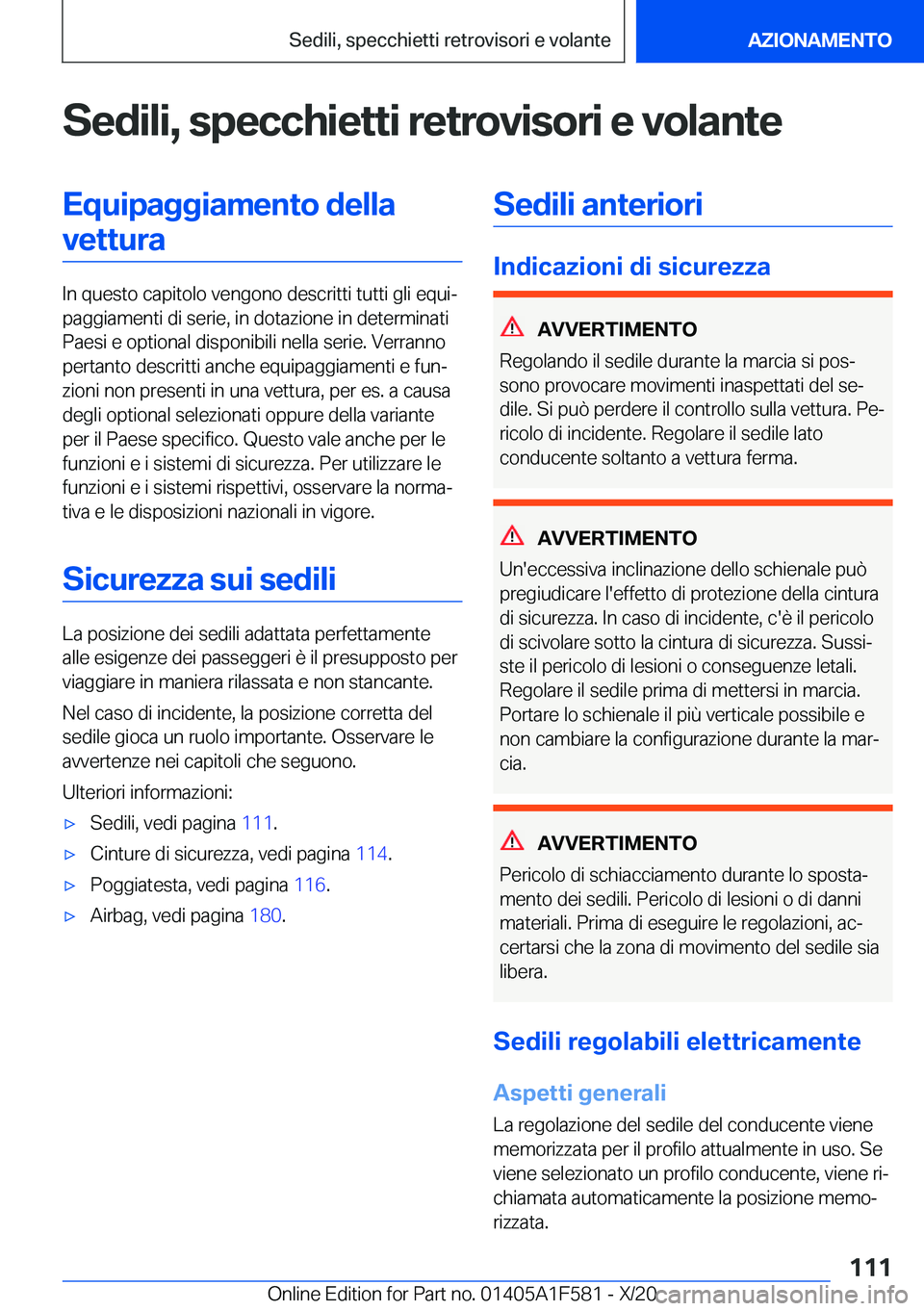 BMW X3 M 2021  Libretti Di Uso E manutenzione (in Italian) �S�e�d�i�l�i�,��s�p�e�c�c�h�i�e�t�t�i��r�e�t�r�o�v�i�s�o�r�i��e��v�o�l�a�n�t�e�E�q�u�i�p�a�g�g�i�a�m�e�n�t�o��d�e�l�l�a�v�e�t�t�u�r�a
�I�n��q�u�e�s�t�o��c�a�p�i�t�o�l�o��v�e�n�g�o�n�o��d�e�s�