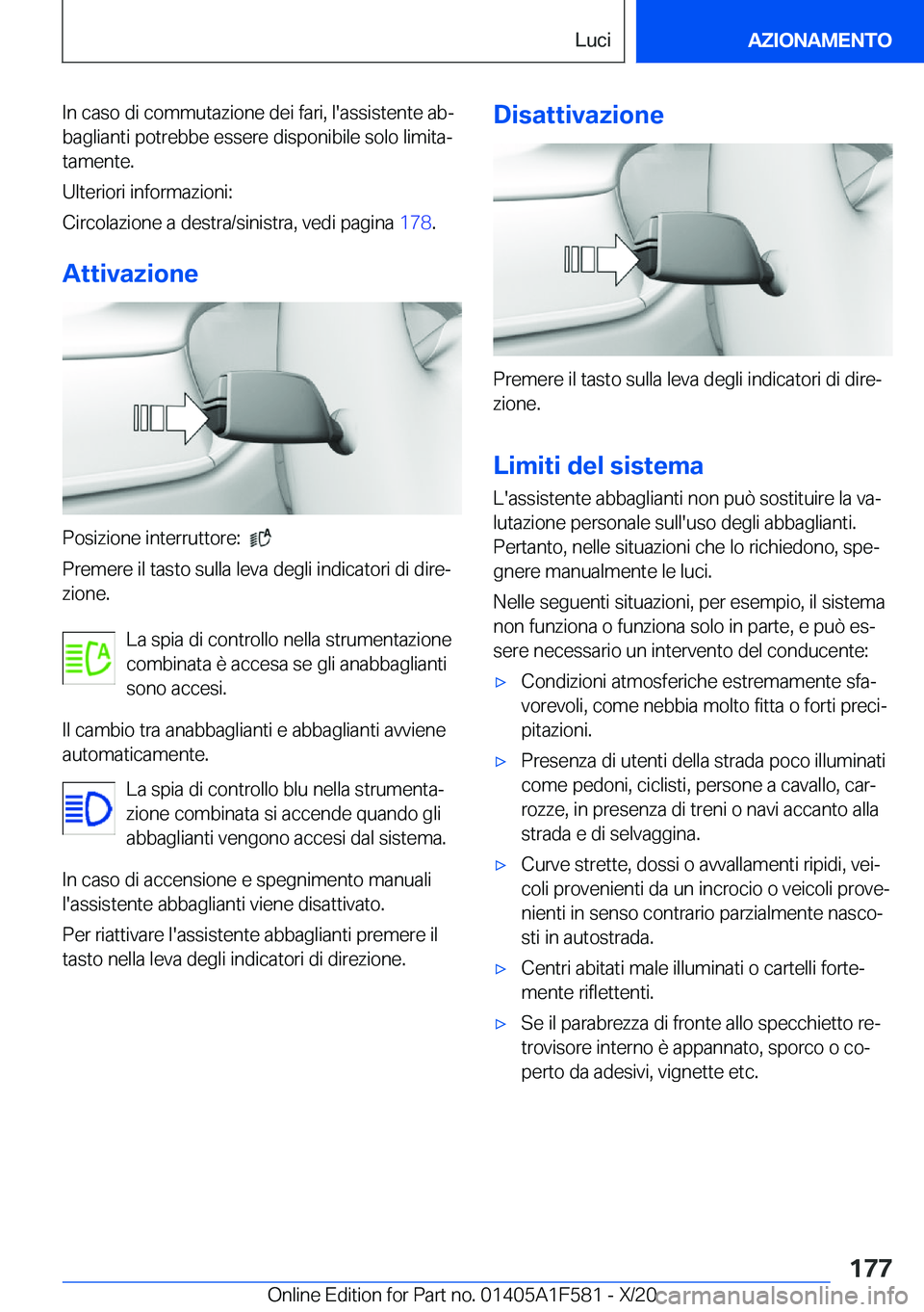 BMW X3 M 2021  Libretti Di Uso E manutenzione (in Italian) �I�n��c�a�s�o��d�i��c�o�m�m�u�t�a�z�i�o�n�e��d�e�i��f�a�r�i�,��l�'�a�s�s�i�s�t�e�n�t�e��a�bª
�b�a�g�l�i�a�n�t�i��p�o�t�r�e�b�b�e��e�s�s�e�r�e��d�i�s�p�o�n�i�b�i�l�e��s�o�l�o��l�i�m�i
