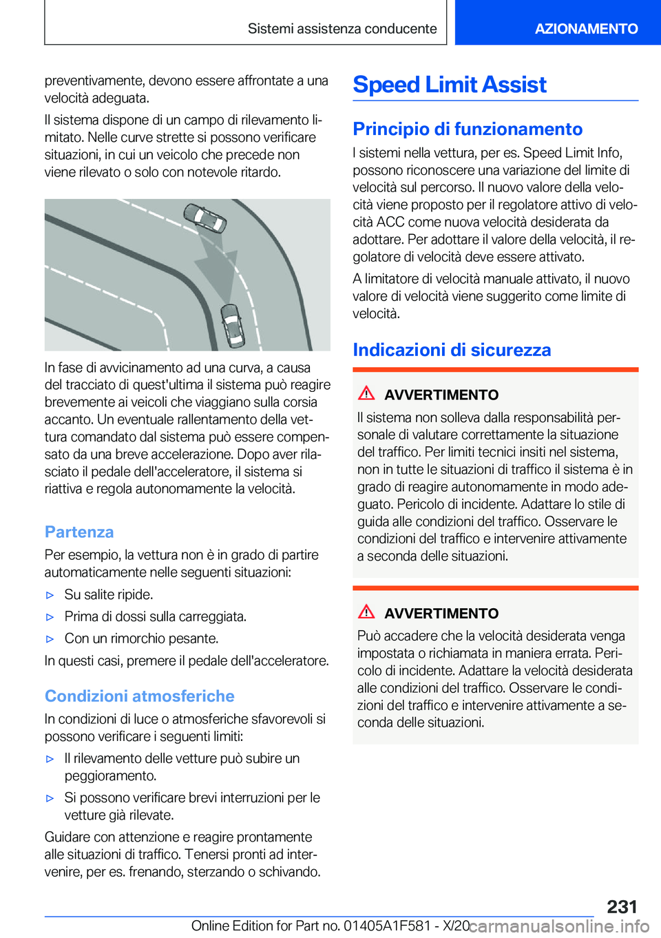 BMW X3 M 2021  Libretti Di Uso E manutenzione (in Italian) �p�r�e�v�e�n�t�i�v�a�m�e�n�t�e�,��d�e�v�o�n�o��e�s�s�e�r�e��a�f�f�r�o�n�t�a�t�e��a��u�n�a
�v�e�l�o�c�i�t�