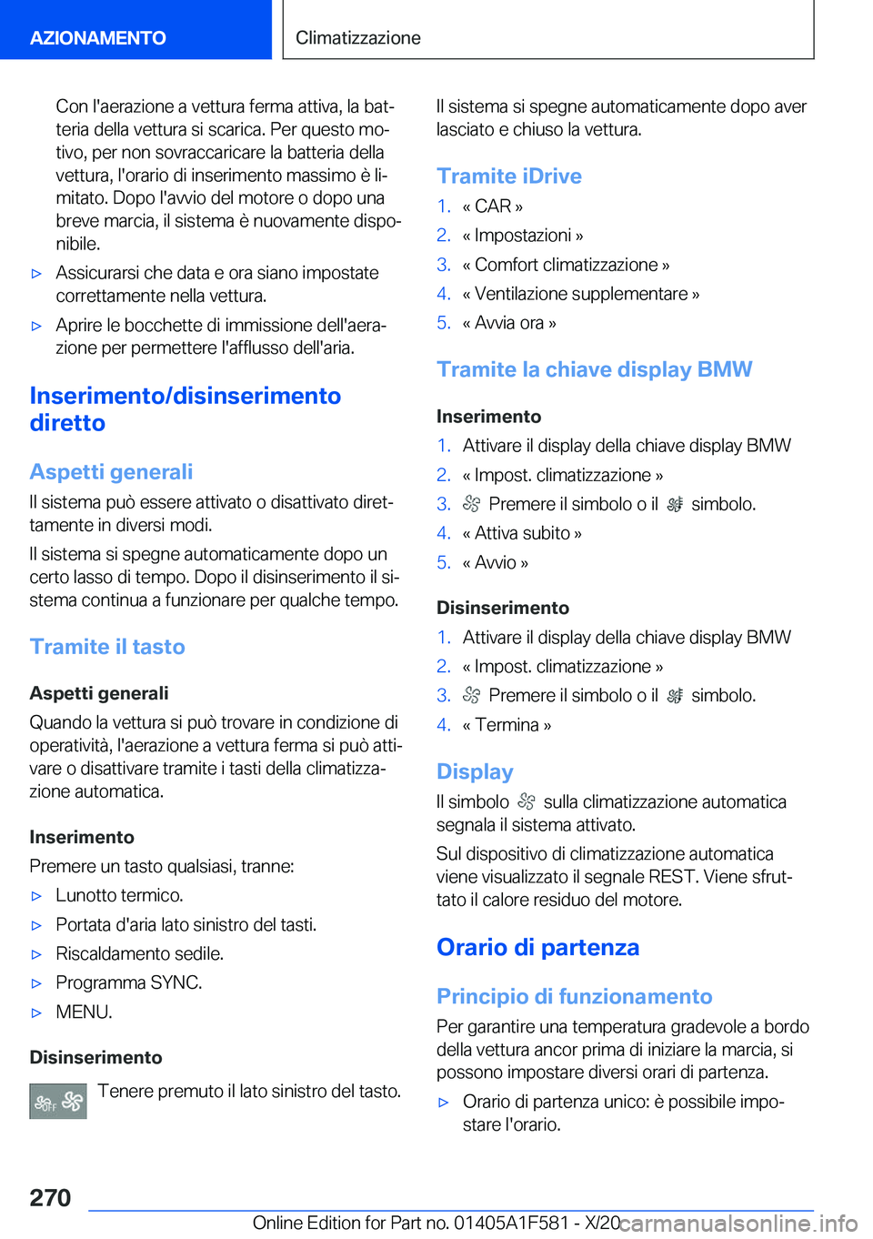 BMW X3 M 2021  Libretti Di Uso E manutenzione (in Italian) �C�o�n��l�'�a�e�r�a�z�i�o�n�e��a��v�e�t�t�u�r�a��f�e�r�m�a��a�t�t�i�v�a�,��l�a��b�a�tª�t�e�r�i�a��d�e�l�l�a��v�e�t�t�u�r�a��s�i��s�c�a�r�i�c�a�.��P�e�r��q�u�e�s�t�o��m�oª
�t�i�v�
