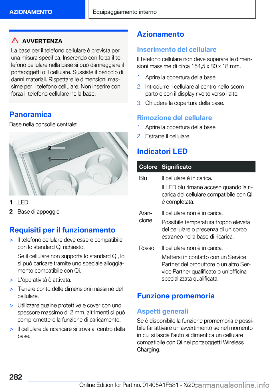 BMW X3 M 2021  Libretti Di Uso E manutenzione (in Italian) �A�V�V�E�R�T�E�N�Z�A
�L�a��b�a�s�e��p�e�r��i�l��t�e�l�e�f�o�n�o��c�e�l�l�u�l�a�r�e��è��p�r�e�v�i�s�t�a��p�e�r
�u�n�a��m�i�s�u�r�a��s�p�e�c�i�f�i�c�a�.��I�n�s�e�r�e�n�d�o��c�o�n��f�o�r�z�
