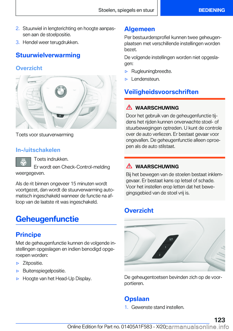 BMW X3 M 2021  Instructieboekjes (in Dutch) �2�.�S�t�u�u�r�w�i�e�l��i�n��l�e�n�g�t�e�r�i�c�h�t�i�n�g��e�n��h�o�o�g�t�e��a�a�n�p�a�sj
�s�e�n��a�a�n��d�e��s�t�o�e�l�p�o�s�i�t�i�e�.�3�.�H�e�n�d�e�l��w�e�e�r��t�e�r�u�g�d�r�u�k�k�e�n�.
�S