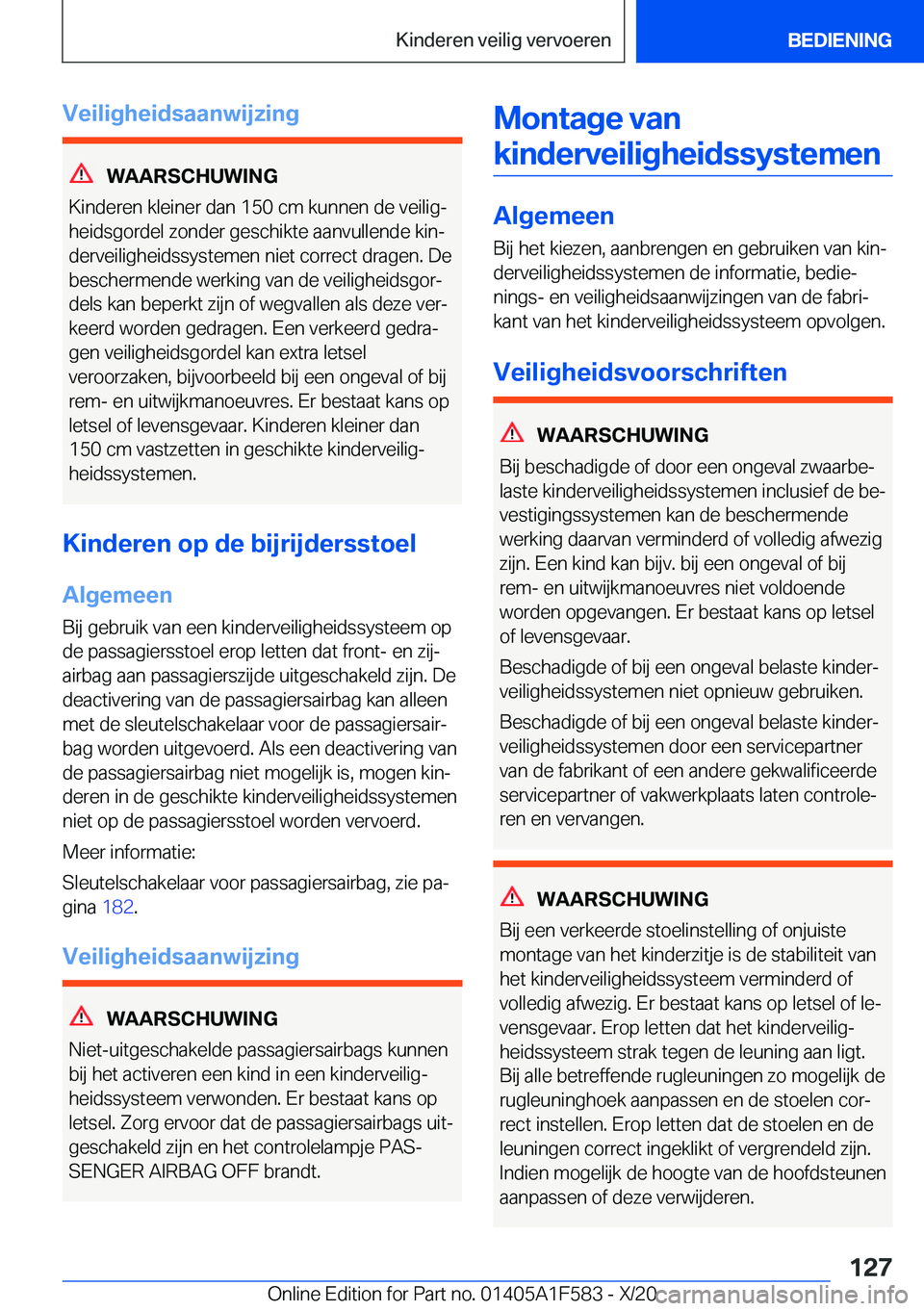 BMW X3 M 2021  Instructieboekjes (in Dutch) �V�e�i�l�i�g�h�e�i�d�s�a�a�n�w�i�j�z�i�n�g
�W�A�A�R�S�C�H�U�W�I�N�G
�K�i�n�d�e�r�e�n��k�l�e�i�n�e�r��d�a�n��1�5�0��c�m��k�u�n�n�e�n��d�e��v�e�i�l�i�gj �h�e�i�d�s�g�o�r�d�e�l��z�o�n�d�e�r��g�