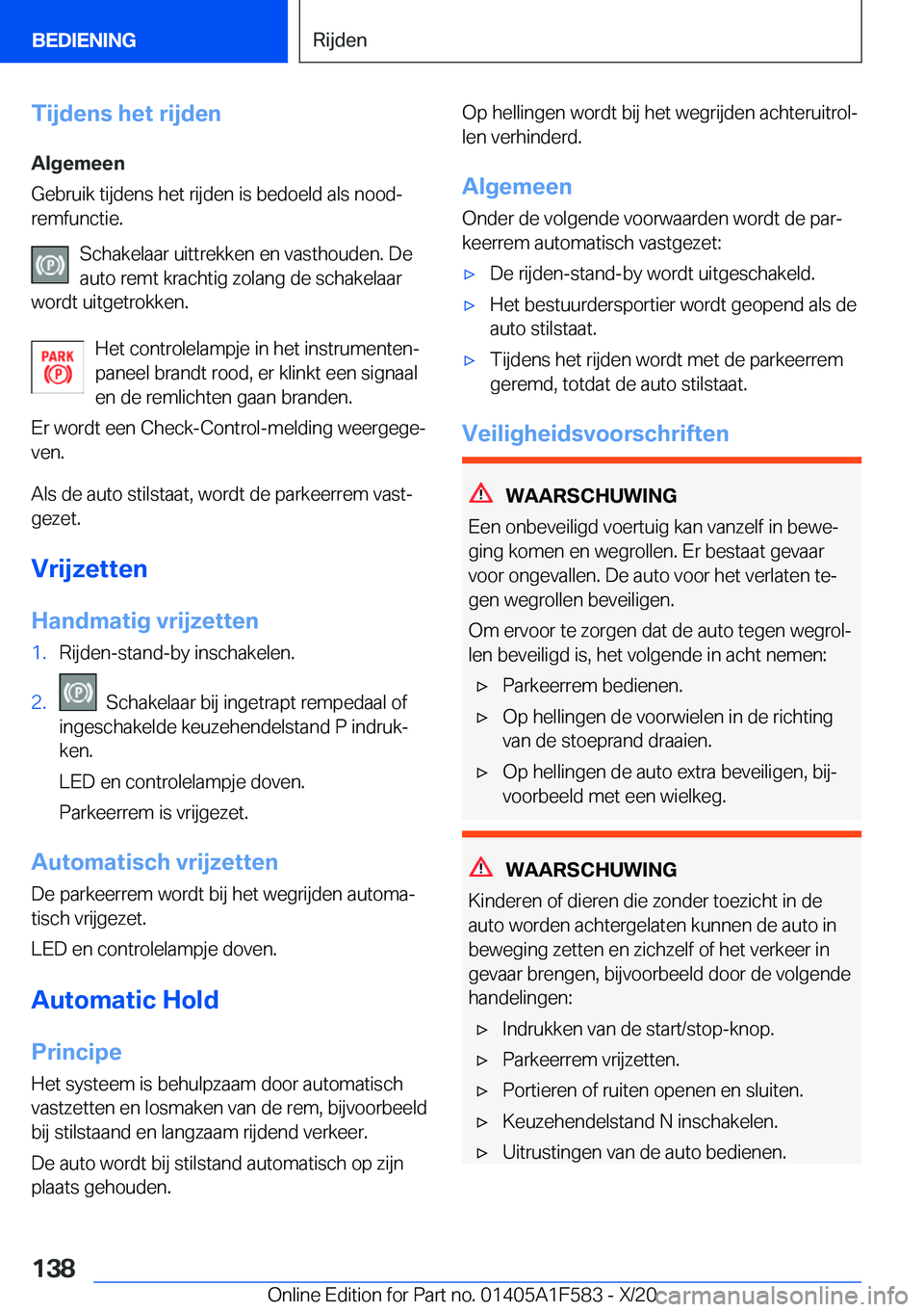 BMW X3 M 2021  Instructieboekjes (in Dutch) �T�i�j�d�e�n�s��h�e�t��r�i�j�d�e�n�A�l�g�e�m�e�e�n
�G�e�b�r�u�i�k��t�i�j�d�e�n�s��h�e�t��r�i�j�d�e�n��i�s��b�e�d�o�e�l�d��a�l�s��n�o�o�dj
�r�e�m�f�u�n�c�t�i�e�.
�S�c�h�a�k�e�l�a�a�r��u�i�t�