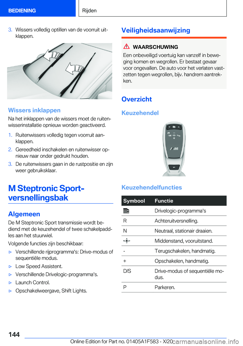 BMW X3 M 2021  Instructieboekjes (in Dutch) �3�.�W�i�s�s�e�r�s��v�o�l�l�e�d�i�g��o�p�t�i�l�l�e�n��v�a�n��d�e��v�o�o�r�r�u�i�t��u�i�tj�k�l�a�p�p�e�n�.
�W�i�s�s�e�r�s��i�n�k�l�a�p�p�e�n
�N�a��h�e�t��i�n�k�l�a�p�p�e�n��v�a�n��d�e��w�i