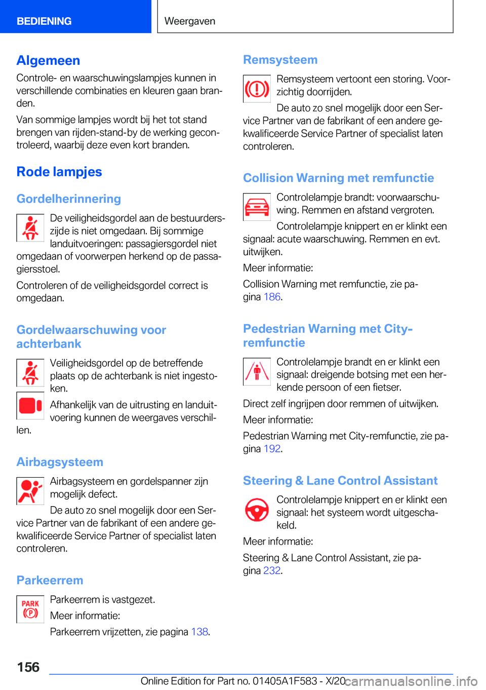 BMW X3 M 2021  Instructieboekjes (in Dutch) �A�l�g�e�m�e�e�n
�C�o�n�t�r�o�l�e�-��e�n��w�a�a�r�s�c�h�u�w�i�n�g�s�l�a�m�p�j�e�s��k�u�n�n�e�n��i�n
�v�e�r�s�c�h�i�l�l�e�n�d�e��c�o�m�b�i�n�a�t�i�e�s��e�n��k�l�e�u�r�e�n��g�a�a�n��b�r�a�nj �