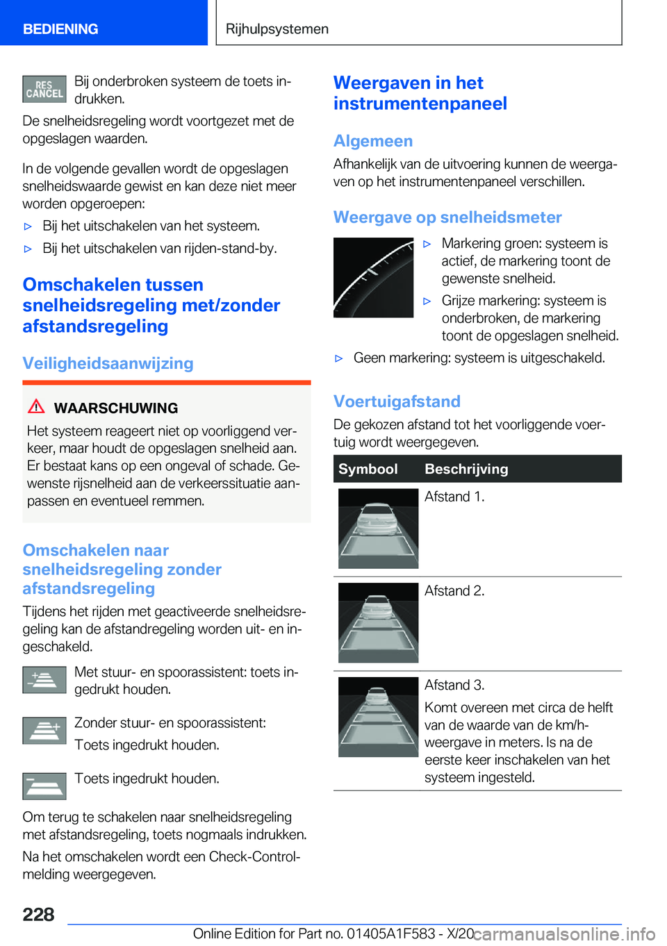BMW X3 M 2021  Instructieboekjes (in Dutch) �B�i�j��o�n�d�e�r�b�r�o�k�e�n��s�y�s�t�e�e�m��d�e��t�o�e�t�s��i�nj�d�r�u�k�k�e�n�.
�D�e��s�n�e�l�h�e�i�d�s�r�e�g�e�l�i�n�g��w�o�r�d�t��v�o�o�r�t�g�e�z�e�t��m�e�t��d�e
�o�p�g�e�s�l�a�g�e�n�
