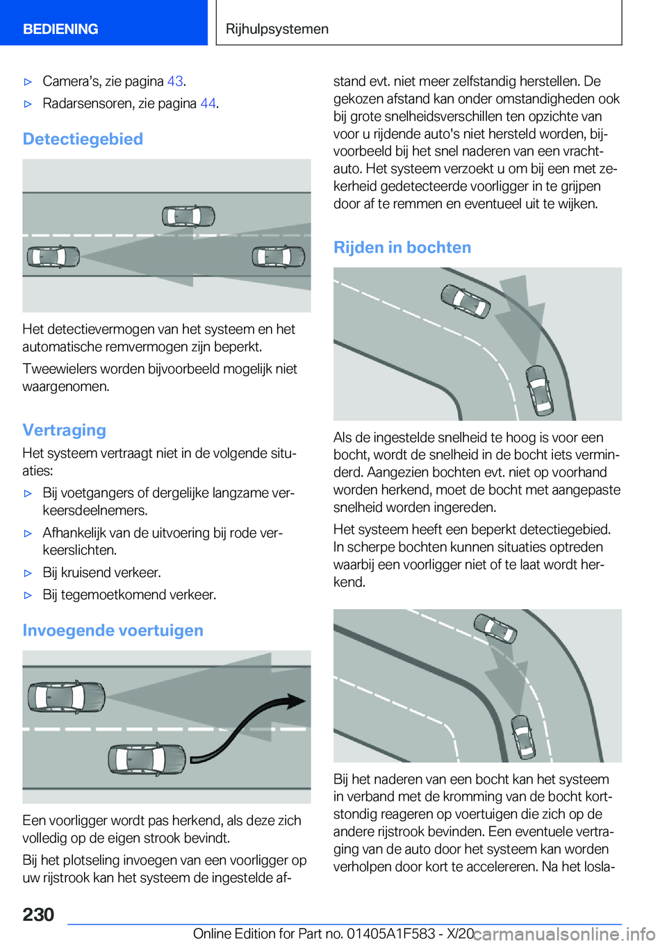 BMW X3 M 2021  Instructieboekjes (in Dutch) 'x�C�a�m�e�r�as�s�,��z�i�e��p�a�g�i�n�a��4�3�.'x�R�a�d�a�r�s�e�n�s�o�r�e�n�,��z�i�e��p�a�g�i�n�a� �4�4�.
�D�e�t�e�c�t�i�e�g�e�b�i�e�d
�H�e�t��d�e�t�e�c�t�i�e�v�e�r�m�o�g�e�n��v�a�n��