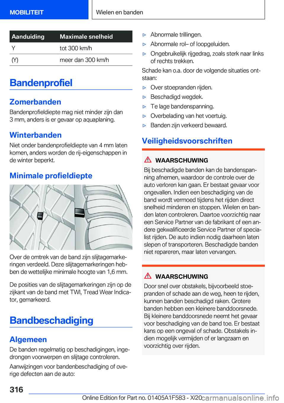BMW X3 M 2021  Instructieboekjes (in Dutch) �A�a�n�d�u�i�d�i�n�g�M�a�x�i�m�a�l�e��s�n�e�l�h�e�i�d�Y�t�o�t��3�0�0��k�m�/�h�(�Y�)�m�e�e�r��d�a�n��3�0�0��k�m�/�h
�B�a�n�d�e�n�p�r�o�f�i�e�l
�Z�o�m�e�r�b�a�n�d�e�n
�B�a�n�d�e�n�p�r�o�f�i�e�l�d�