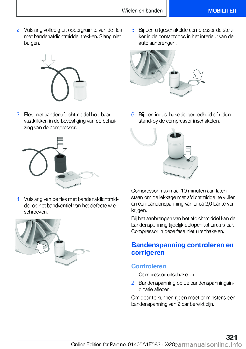 BMW X3 M 2021  Instructieboekjes (in Dutch) �2�.�V�u�l�s�l�a�n�g��v�o�l�l�e�d�i�g��u�i�t��o�p�b�e�r�g�r�u�i�m�t�e��v�a�n��d�e��f�l�e�s
�m�e�t��b�a�n�d�e�n�a�f�d�i�c�h�t�m�i�d�d�e�l��t�r�e�k�k�e�n�.��S�l�a�n�g��n�i�e�t �b�u�i�g�e�n�.�3