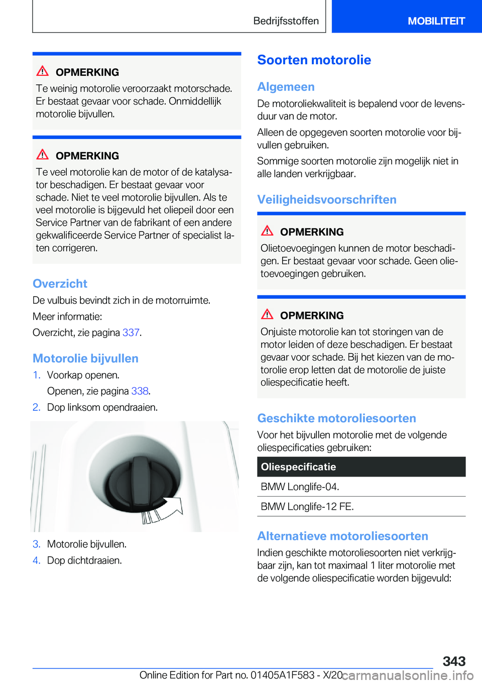 BMW X3 M 2021  Instructieboekjes (in Dutch) �O�P�M�E�R�K�I�N�G
�T�e��w�e�i�n�i�g��m�o�t�o�r�o�l�i�e��v�e�r�o�o�r�z�a�a�k�t��m�o�t�o�r�s�c�h�a�d�e�. �E�r��b�e�s�t�a�a�t��g�e�v�a�a�r��v�o�o�r��s�c�h�a�d�e�.��O�n�m�i�d�d�e�l�l�i�j�k
�m�o�