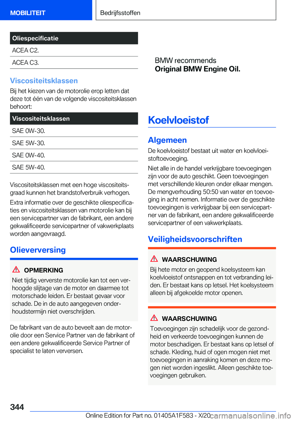 BMW X3 M 2021  Instructieboekjes (in Dutch) �O�l�i�e�s�p�e�c�i�f�i�c�a�t�i�e�A�C�E�A��C�2�.�A�C�E�A��C�3�.
�V�i�s�c�o�s�i�t�e�i�t�s�k�l�a�s�s�e�n
�B�i�j��h�e�t��k�i�e�z�e�n��v�a�n��d�e��m�o�t�o�r�o�l�i�e��e�r�o�p��l�e�t�t�e�n��d�a�t
�