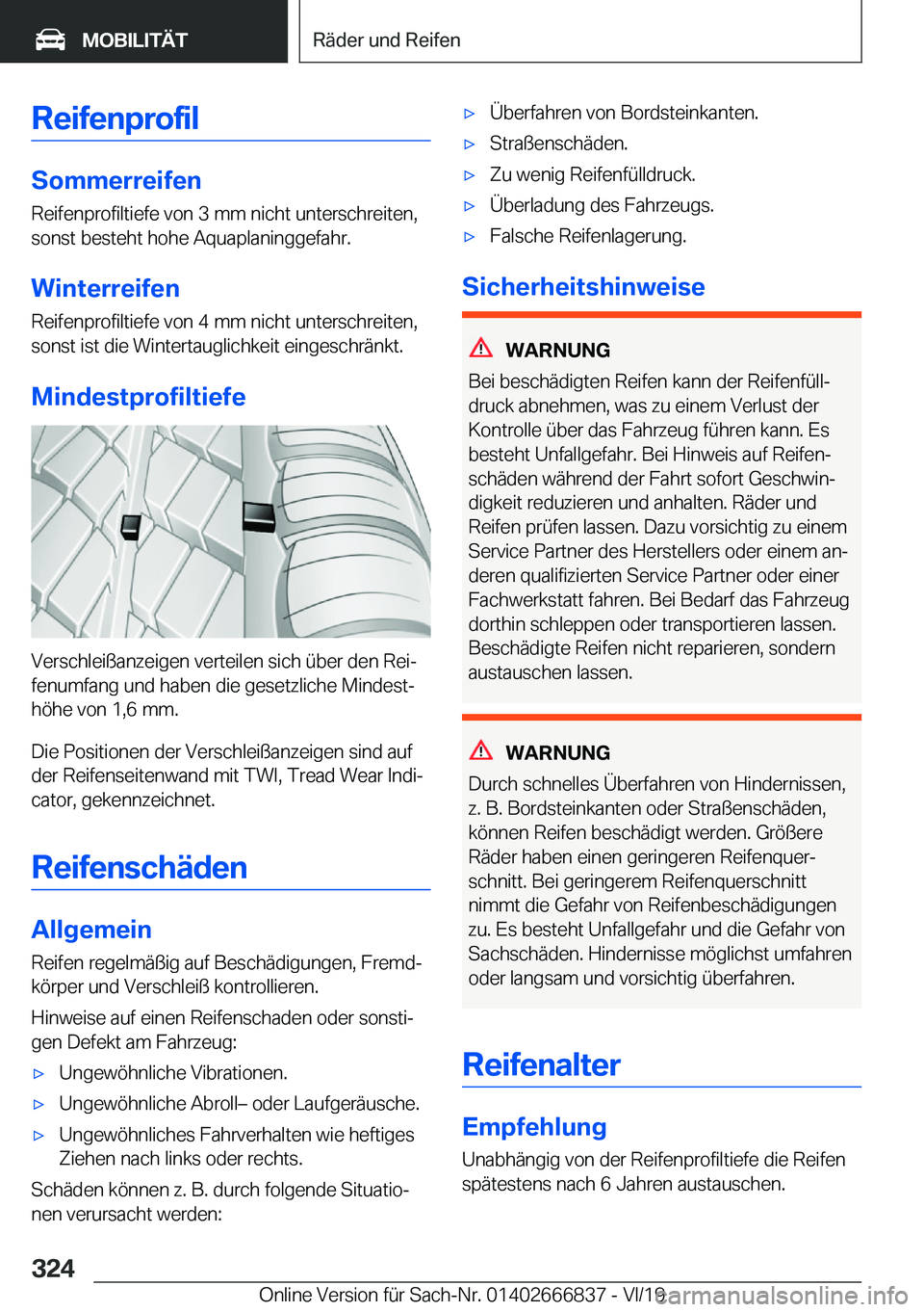 BMW X3 M 2020  Betriebsanleitungen (in German) �R�e�i�f�e�n�p�r�o�f�i�l
�S�o�m�m�e�r�r�e�i�f�e�n
�R�e�i�f�e�n�p�r�o�f�i�l�t�i�e�f�e��v�o�n��3��m�m��n�i�c�h�t��u�n�t�e�r�s�c�h�r�e�i�t�e�n�,
�s�o�n�s�t��b�e�s�t�e�h�t��h�o�h�e��A�q�u�a�p�l�a�