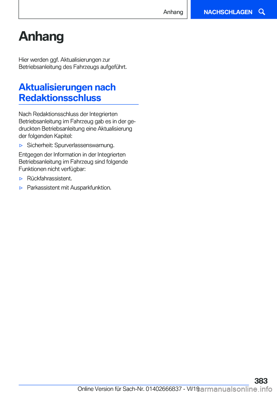 BMW X3 M 2020  Betriebsanleitungen (in German) �A�n�h�a�n�g�H�i�e�r��w�e�r�d�e�n��g�g�f�.��A�k�t�u�a�l�i�s�i�e�r�u�n�g�e�n��z�u�r
�B�e�t�r�i�e�b�s�a�n�l�e�i�t�u�n�g��d�e�s��F�a�h�r�z�e�u�g�s��a�u�f�g�e�f�