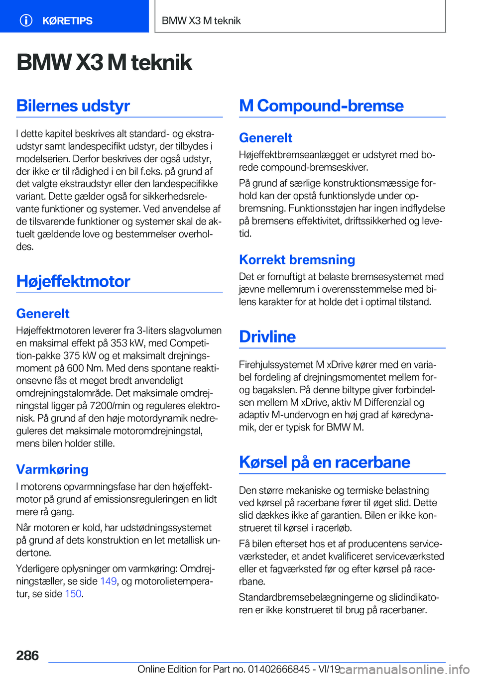 BMW X3 M 2020  InstruktionsbØger (in Danish) �B�M�W��X�3��M��t�e�k�n�i�k�B�i�l�e�r�n�e�s��u�d�s�t�y�r
�I��d�e�t�t�e��k�a�p�i�t�e�l��b�e�s�k�r�i�v�e�s��a�l�t��s�t�a�n�d�a�r�d�-��o�g��e�k�s�t�r�aj
�u�d�s�t�y�r��s�a�m�t��l�a�n�d�e�s�p