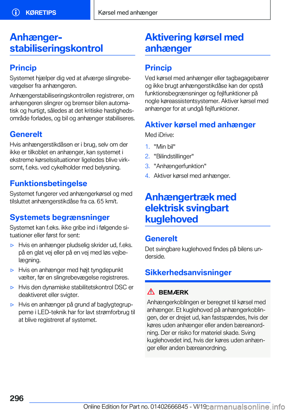 BMW X3 M 2020  InstruktionsbØger (in Danish) �A�n�h�æ�n�g�e�r�-�s�t�a�b�i�l�i�s�e�r�i�n�g�s�k�o�n�t�r�o�l
�P�r�i�n�c�i�p �S�y�s�t�e�m�e�t��h�j�æ�l�p�e�r��d�i�g��v�e�d��a�t��a�f�v�æ�r�g�e��s�l�i�n�g�r�e�b�ej�v�æ�g�e�l�s�e�r��f�r�a��a