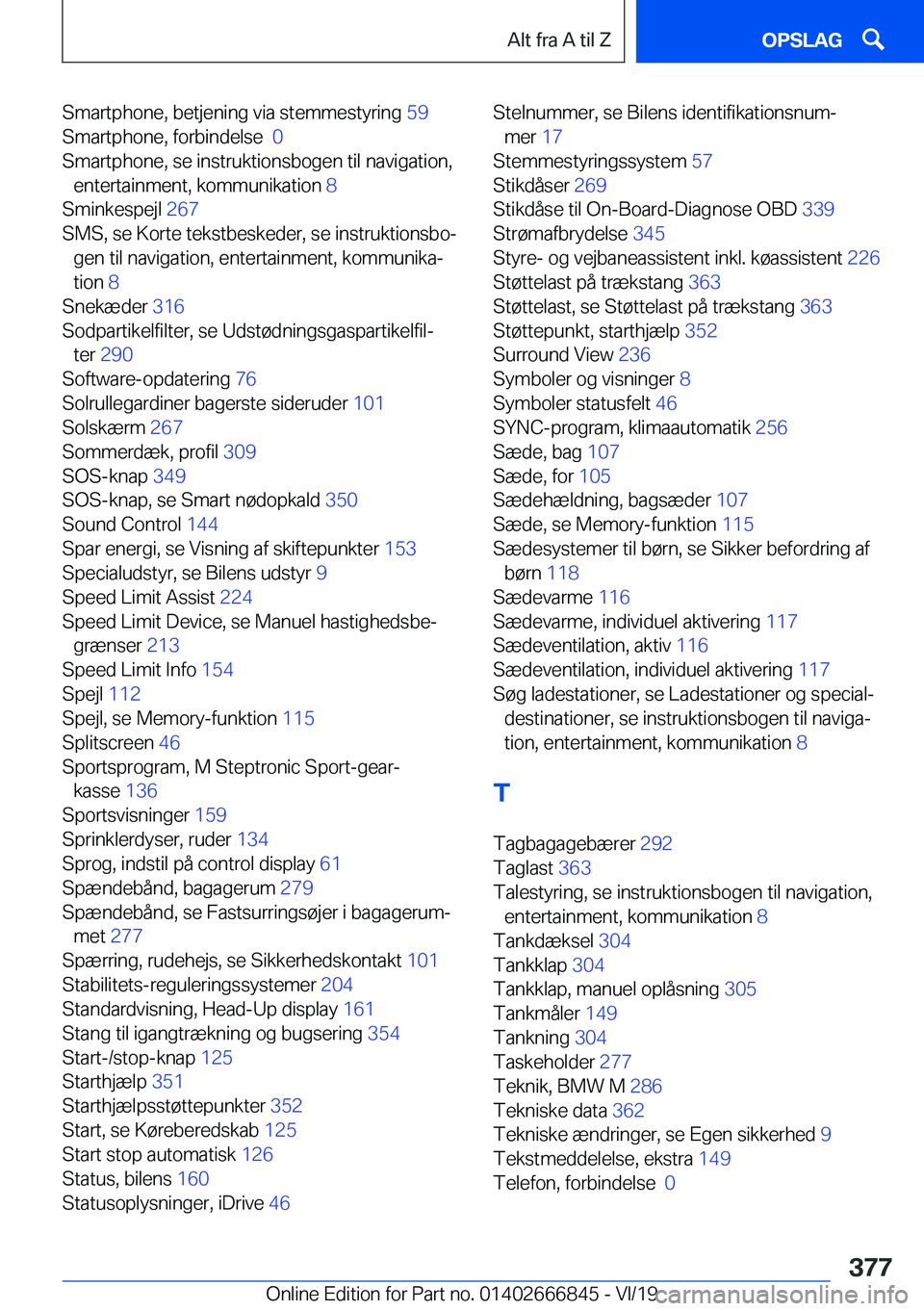 BMW X3 M 2020  InstruktionsbØger (in Danish) �S�m�a�r�t�p�h�o�n�e�,��b�e�t�j�e�n�i�n�g��v�i�a��s�t�e�m�m�e�s�t�y�r�i�n�g��5�9�
�S�m�a�r�t�p�h�o�n�e�,��f�o�r�b�i�n�d�e�l�s�e� �0�
�S�m�a�r�t�p�h�o�n�e�,��s�e��i�n�s�t�r�u�k�t�i�o�n�s�b�o�