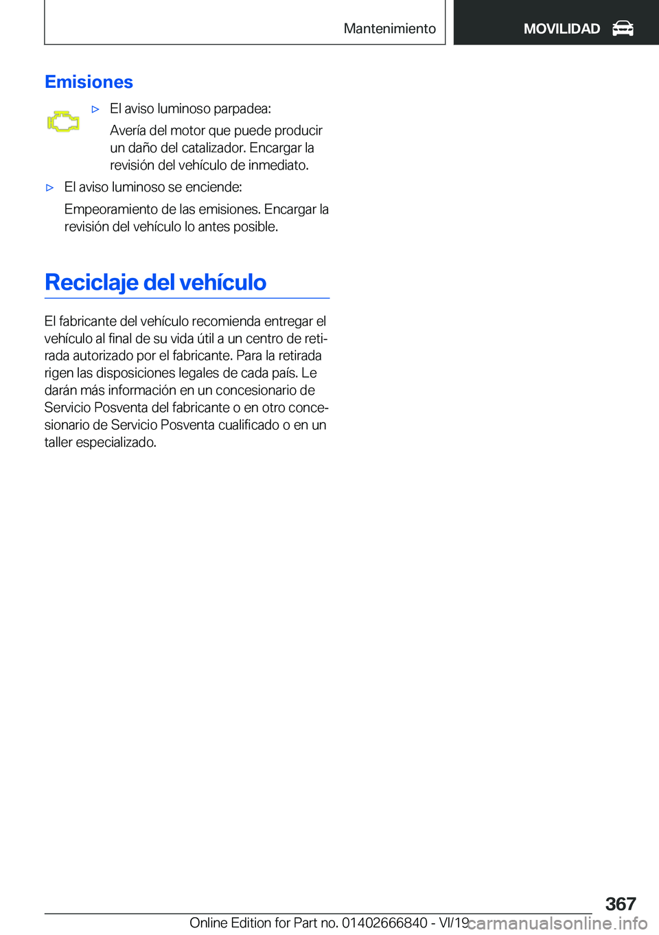BMW X3 M 2020  Manuales de Empleo (in Spanish) �E�m�i�s�i�o�n�e�sx�E�l��a�v�i�s�o��l�u�m�i�n�o�s�o��p�a�r�p�a�d�e�a�:
�A�v�e�r�
