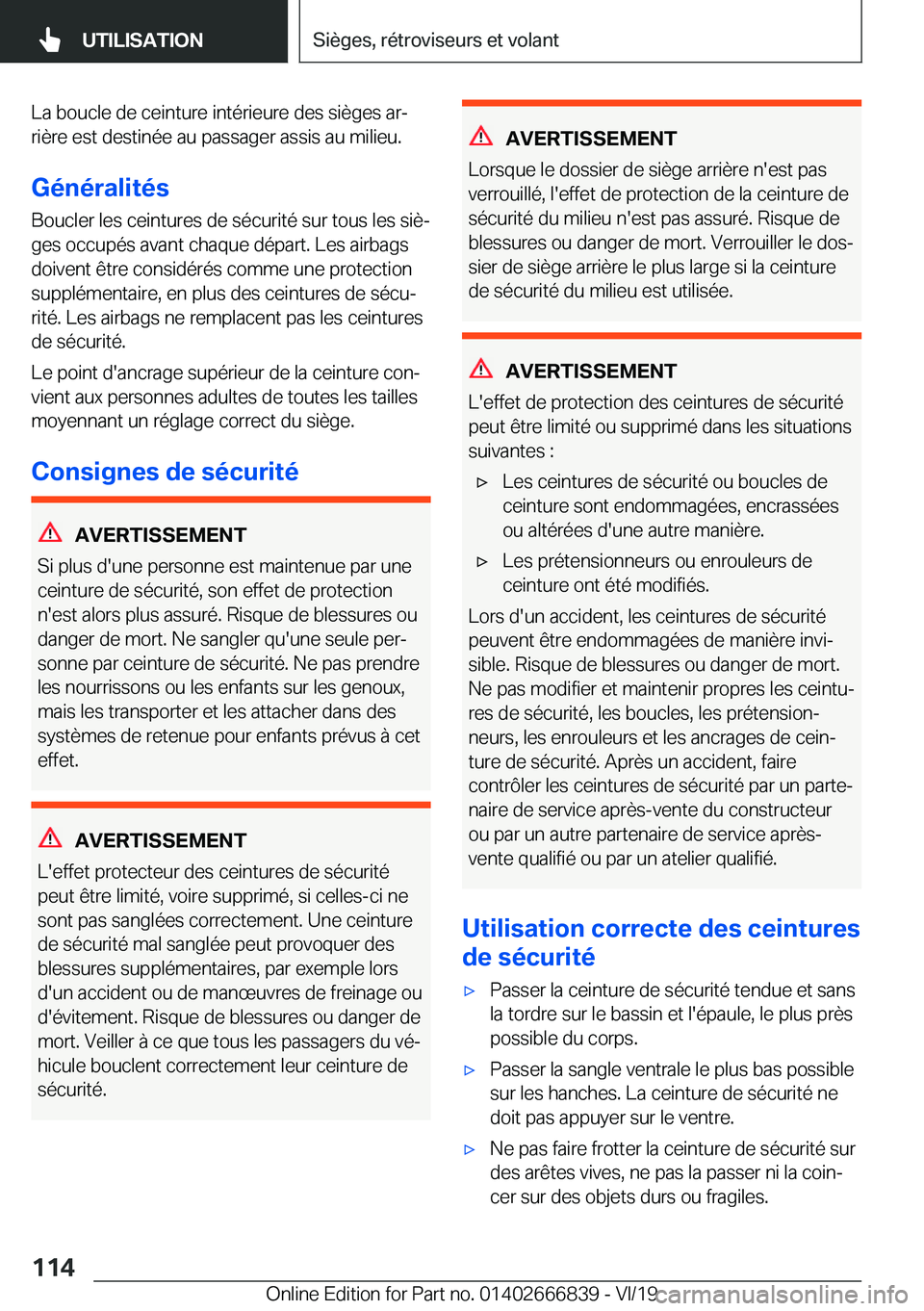 BMW X3 M 2020  Notices Demploi (in French) �L�a��b�o�u�c�l�e��d�e��c�e�i�n�t�u�r�e��i�n�t�é�r�i�e�u�r�e��d�e�s��s�i�è�g�e�s��a�rj
�r�i�è�r�e��e�s�t��d�e�s�t�i�n�é�e��a�u��p�a�s�s�a�g�e�r��a�s�s�i�s��a�u��m�i�l�i�e�u�.
�G�é�