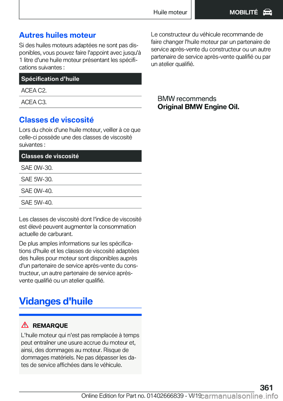 BMW X3 M 2020  Notices Demploi (in French) �A�u�t�r�e�s��h�u�i�l�e�s��m�o�t�e�u�r
�S�i��d�e�s��h�u�i�l�e�s��m�o�t�e�u�r�s��a�d�a�p�t�é�e�s��n�e��s�o�n�t��p�a�s��d�i�sj
�p�o�n�i�b�l�e�s�,��v�o�u�s��p�o�u�v�e�z��f�a�i�r�e��l�'