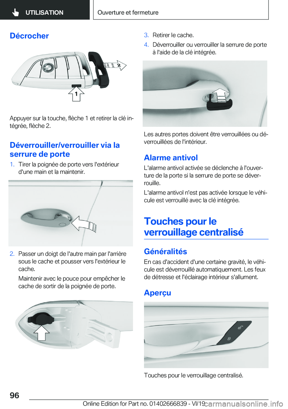 BMW X3 M 2020  Notices Demploi (in French) �D�é�c�r�o�c�h�e�r
�A�p�p�u�y�e�r��s�u�r��l�a��t�o�u�c�h�e�,��f�l�è�c�h�e��1��e�t��r�e�t�i�r�e�r��l�a��c�l�é��i�nj�t�é�g�r�é�e�,��f�l�è�c�h�e��2�.
�D�é�v�e�r�r�o�u�i�l�l�e�r�/�v�e�