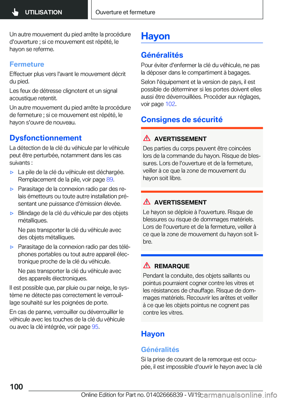 BMW X3 M 2020  Notices Demploi (in French) �U�n��a�u�t�r�e��m�o�u�v�e�m�e�n�t��d�u��p�i�e�d��a�r�r�ê�t�e��l�a��p�r�o�c�é�d�u�r�e
�d�'�o�u�v�e�r�t�u�r�e��;��s�i��c�e��m�o�u�v�e�m�e�n�t��e�s�t��r�é�p�é�t�é�,��l�e �h�a�y�o�