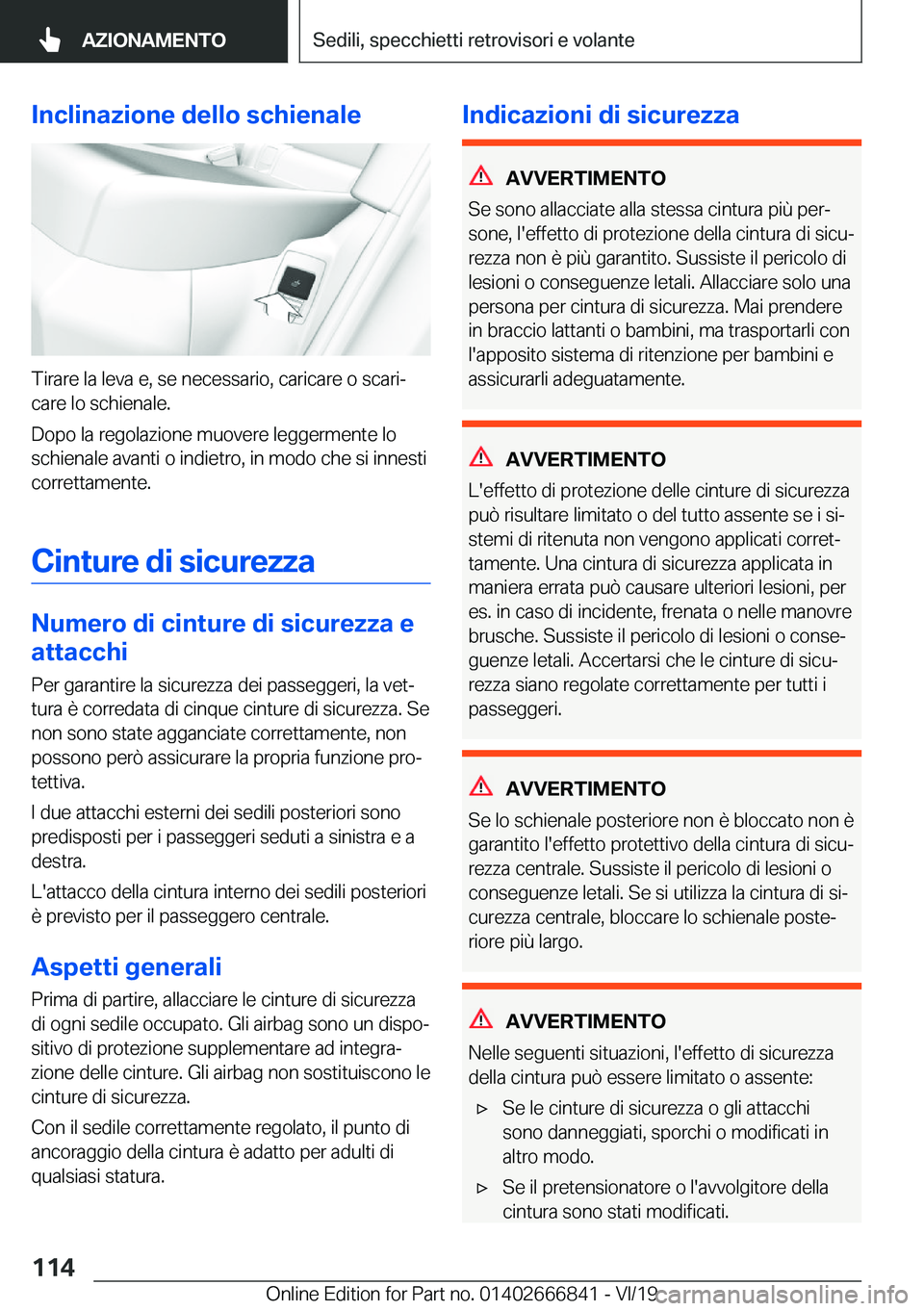 BMW X3 M 2020  Libretti Di Uso E manutenzione (in Italian) �I�n�c�l�i�n�a�z�i�o�n�e��d�e�l�l�o��s�c�h�i�e�n�a�l�e
�T�i�r�a�r�e��l�a��l�e�v�a��e�,��s�e��n�e�c�e�s�s�a�r�i�o�,��c�a�r�i�c�a�r�e��o��s�c�a�r�iª�c�a�r�e��l�o��s�c�h�i�e�n�a�l�e�.
�D�o�