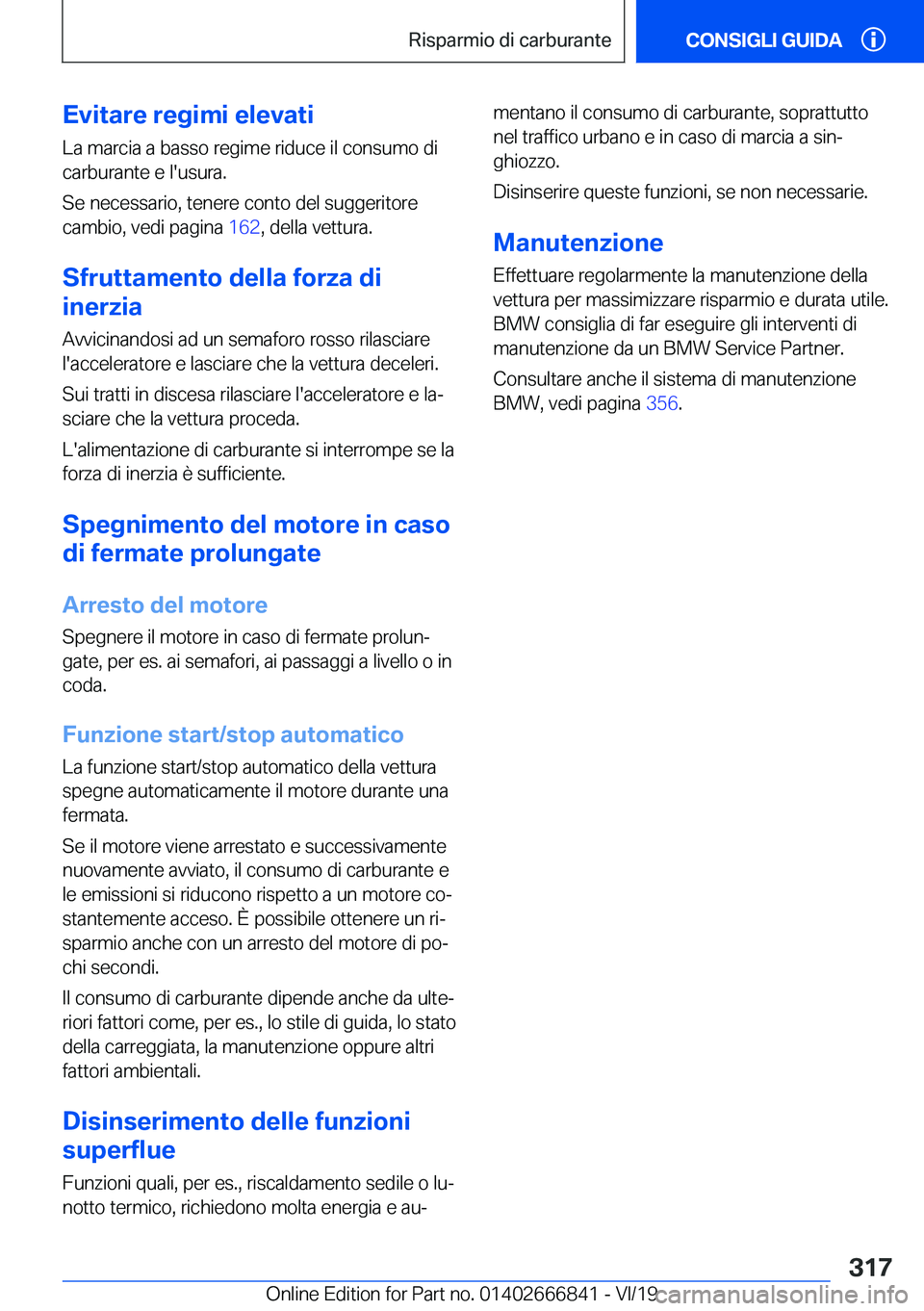 BMW X3 M 2020  Libretti Di Uso E manutenzione (in Italian) �E�v�i�t�a�r�e��r�e�g�i�m�i��e�l�e�v�a�t�i�L�a��m�a�r�c�i�a��a��b�a�s�s�o��r�e�g�i�m�e��r�i�d�u�c�e��i�l��c�o�n�s�u�m�o��d�i
�c�a�r�b�u�r�a�n�t�e��e��l�'�u�s�u�r�a�.
�S�e��n�e�c�e�s�s