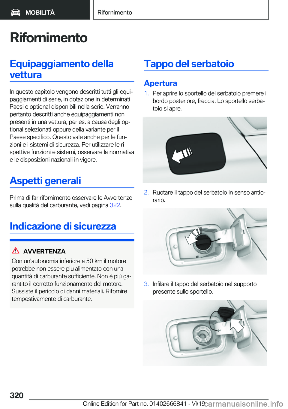 BMW X3 M 2020  Libretti Di Uso E manutenzione (in Italian) �R�i�f�o�r�n�i�m�e�n�t�o�E�q�u�i�p�a�g�g�i�a�m�e�n�t�o��d�e�l�l�a�v�e�t�t�u�r�a
�I�n��q�u�e�s�t�o��c�a�p�i�t�o�l�o��v�e�n�g�o�n�o��d�e�s�c�r�i�t�t�i��t�u�t�t�i��g�l�i��e�q�u�iª
�p�a�g�g�i�a�
