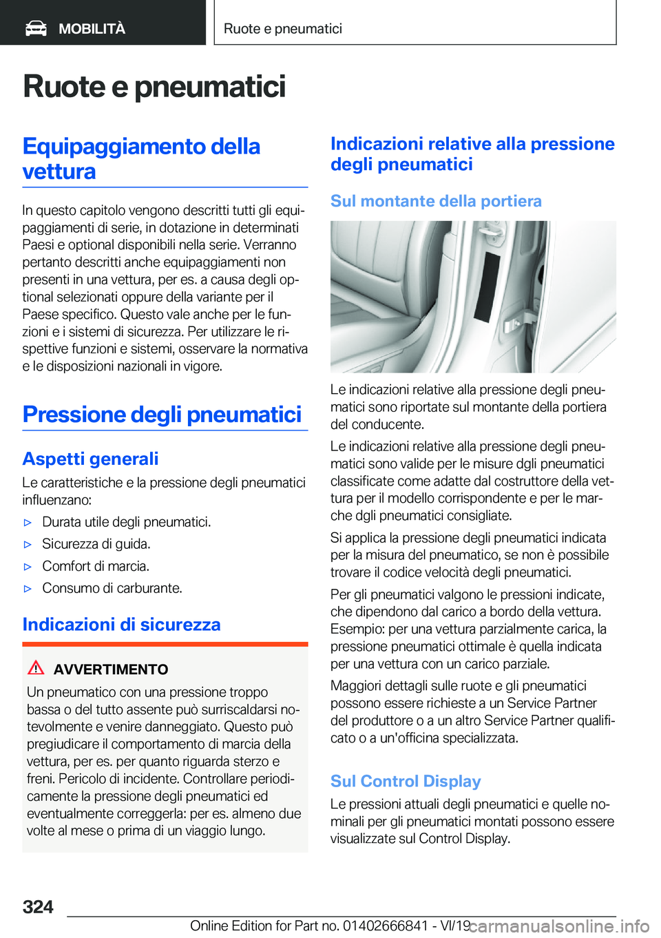 BMW X3 M 2020  Libretti Di Uso E manutenzione (in Italian) �R�u�o�t�e��e��p�n�e�u�m�a�t�i�c�i�E�q�u�i�p�a�g�g�i�a�m�e�n�t�o��d�e�l�l�a�v�e�t�t�u�r�a
�I�n��q�u�e�s�t�o��c�a�p�i�t�o�l�o��v�e�n�g�o�n�o��d�e�s�c�r�i�t�t�i��t�u�t�t�i��g�l�i��e�q�u�iª
�