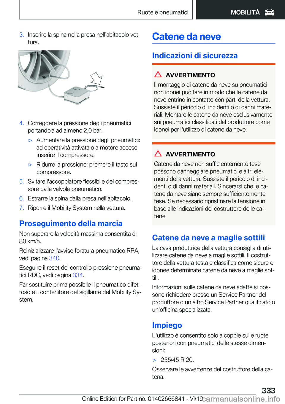 BMW X3 M 2020  Libretti Di Uso E manutenzione (in Italian) �3�.�I�n�s�e�r�i�r�e��l�a��s�p�i�n�a��n�e�l�l�a��p�r�e�s�a��n�e�l�l�'�a�b�i�t�a�c�o�l�o��v�e�tª�t�u�r�a�.�4�.�C�o�r�r�e�g�g�e�r�e��l�a��p�r�e�s�s�i�o�n�e��d�e�g�l�i��p�n�e�u�m�a�t�i�c�