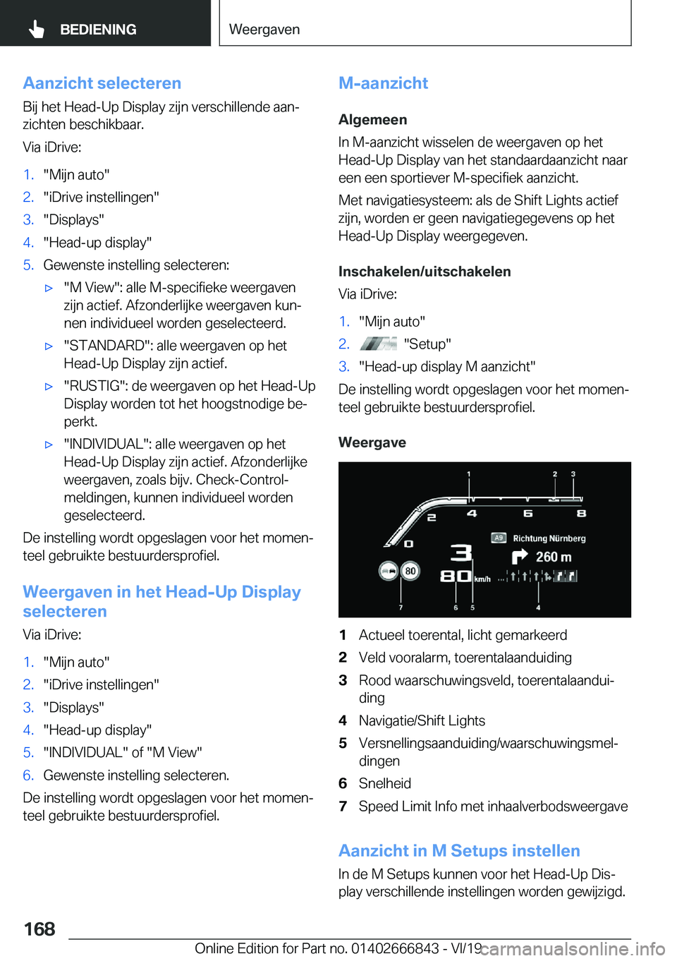 BMW X3 M 2020  Instructieboekjes (in Dutch) �A�a�n�z�i�c�h�t��s�e�l�e�c�t�e�r�e�n�B�i�j��h�e�t��H�e�a�d�-�U�p��D�i�s�p�l�a�y��z�i�j�n��v�e�r�s�c�h�i�l�l�e�n�d�e��a�a�nj�z�i�c�h�t�e�n��b�e�s�c�h�i�k�b�a�a�r�.
�V�i�a��i�D�r�i�v�e�:�1�.�