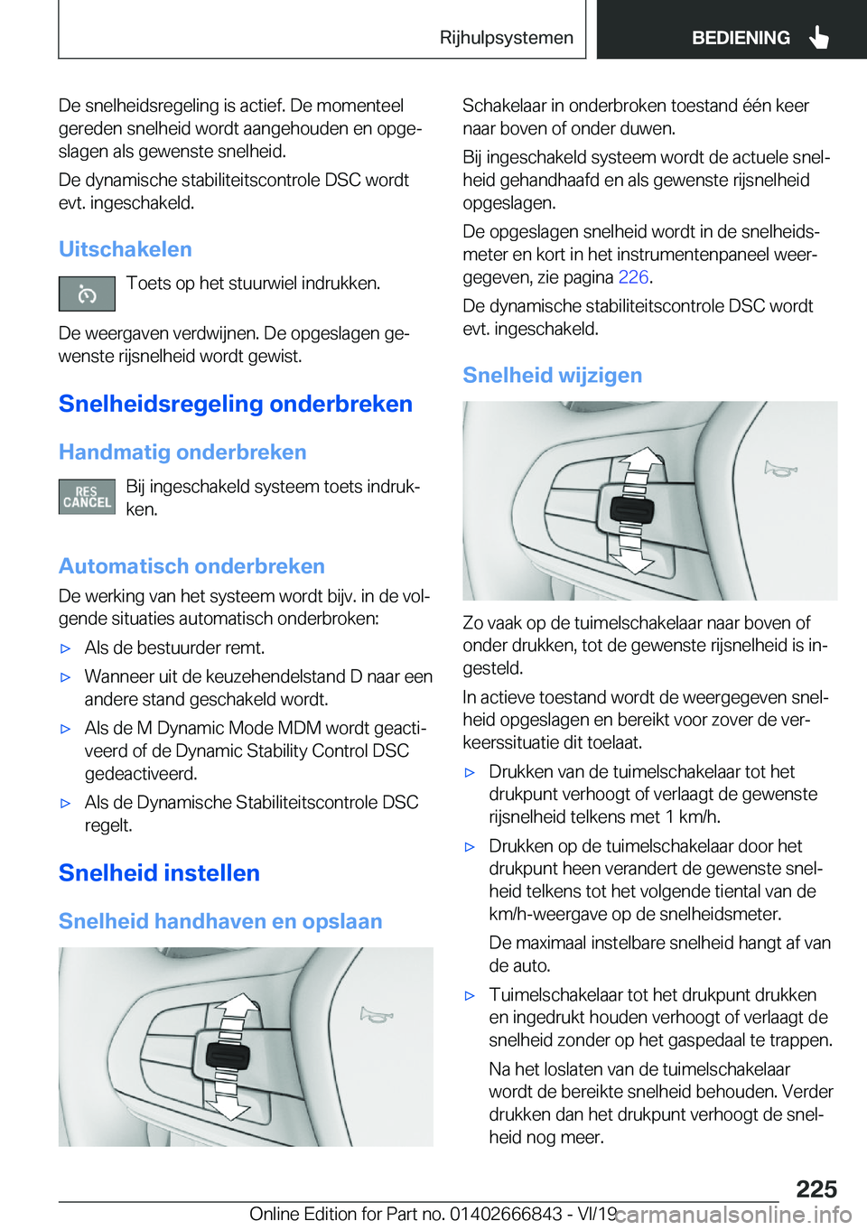 BMW X3 M 2020  Instructieboekjes (in Dutch) �D�e��s�n�e�l�h�e�i�d�s�r�e�g�e�l�i�n�g��i�s��a�c�t�i�e�f�.��D�e��m�o�m�e�n�t�e�e�l�g�e�r�e�d�e�n��s�n�e�l�h�e�i�d��w�o�r�d�t��a�a�n�g�e�h�o�u�d�e�n��e�n��o�p�g�ej�s�l�a�g�e�n��a�l�s��g�e