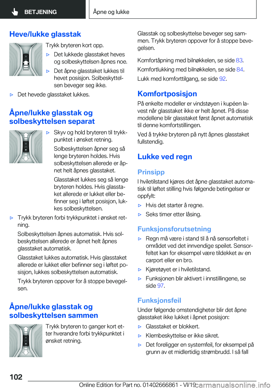 BMW X3 M 2020  InstruksjonsbØker (in Norwegian) �H�e�v�e�/�l�u�k�k�e��g�l�a�s�s�t�a�k�T�r�y�k�k��b�r�y�t�e�r�e�n��k�o�r�t��o�p�p�.'x�D�e�t��l�u�k�k�e�d�e��g�l�a�s�s�t�a�k�e�t��h�e�v�e�s
�o�g��s�o�l�b�e�s�k�y�t�t�e�l�s�e�n��å�p�n�e�s�