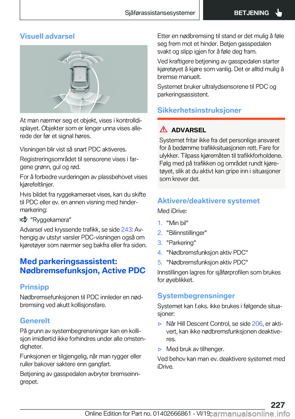 BMW X3 M 2020  InstruksjonsbØker (in Norwegian) �V�i�s�u�e�l�l��a�d�v�a�r�s�e�l
�A�t��m�a�n��n�æ�r�m�e�r��s�e�g��e�t��o�b�j�e�k�t�,��v�i�s�e�s��i��k�o�n�t�r�o�l�l�d�ij�s�p�l�a�y�e�t�.��O�b�j�e�k�t�e�r��s�o�m��e�r��l�e�n�g�e�r��u�n�n