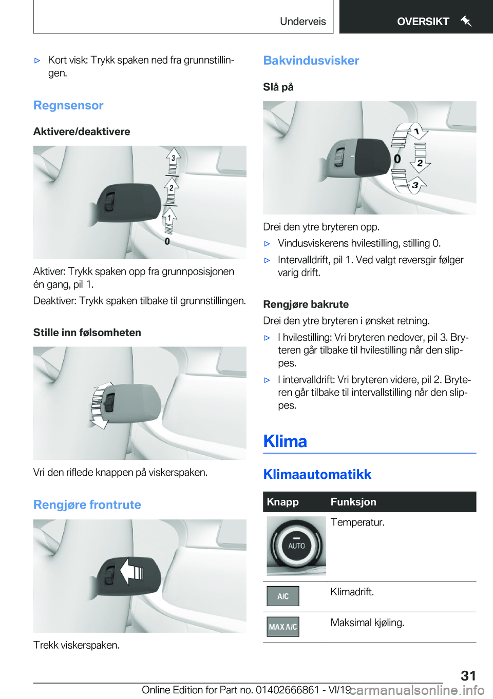 BMW X3 M 2020  InstruksjonsbØker (in Norwegian) 'x�K�o�r�t��v�i�s�k�:��T�r�y�k�k��s�p�a�k�e�n��n�e�d��f�r�a��g�r�u�n�n�s�t�i�l�l�i�nj�g�e�n�.
�R�e�g�n�s�e�n�s�o�r
�A�k�t�i�v�e�r�e�/�d�e�a�k�t�i�v�e�r�e
�A�k�t�i�v�e�r�:��T�r�y�k�k��s�p�