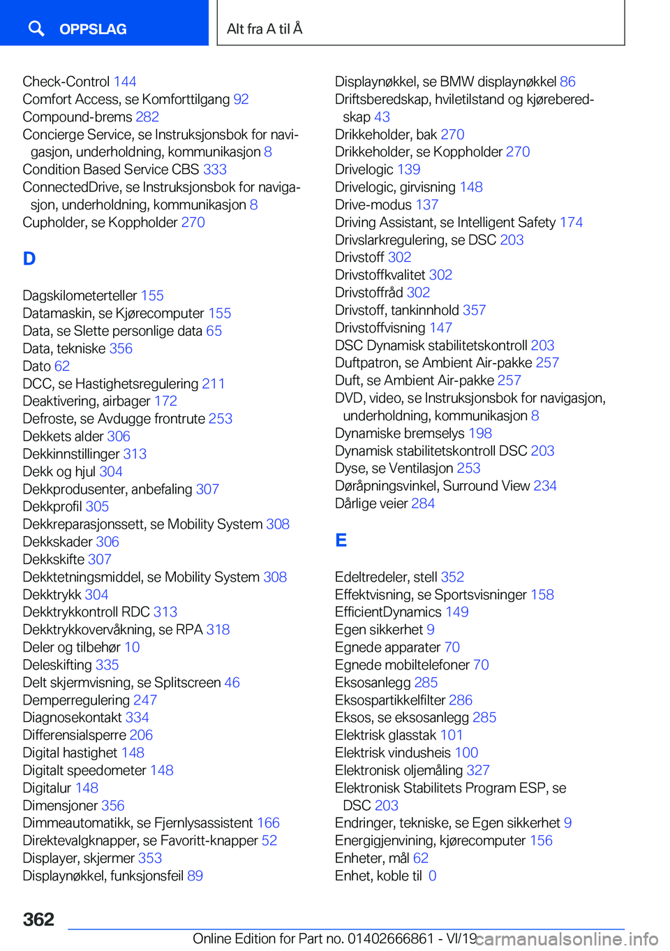BMW X3 M 2020  InstruksjonsbØker (in Norwegian) �C�h�e�c�k�-�C�o�n�t�r�o�l��1�4�4�
�C�o�m�f�o�r�t��A�c�c�e�s�s�,��s�e��K�o�m�f�o�r�t�t�i�l�g�a�n�g� �9�2�
�C�o�m�p�o�u�n�d�-�b�r�e�m�s� �2�8�2�
�C�o�n�c�i�e�r�g�e��S�e�r�v�i�c�e�,��s�e��I�