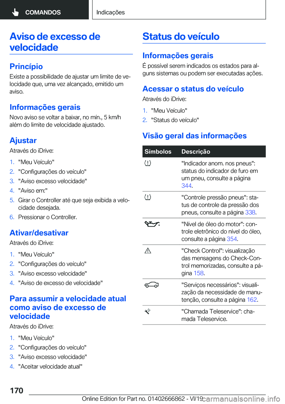 BMW X3 M 2020  Manual do condutor (in Portuguese) �A�v�i�s�o��d�e��e�x�c�e�s�s�o��d�e�v�e�l�o�c�i�d�a�d�e
�P�r�i�n�c�