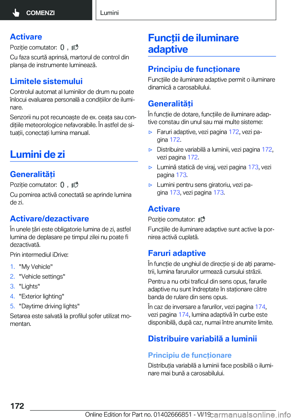 BMW X3 M 2020  Ghiduri De Utilizare (in Romanian) �A�c�t�i�v�a�r�e�P�o�z�i*�i�e��c�o�m�u�t�a�t�o�r�:��
���,���
�C�u��f�a�z�a��s�c�u�r�t�