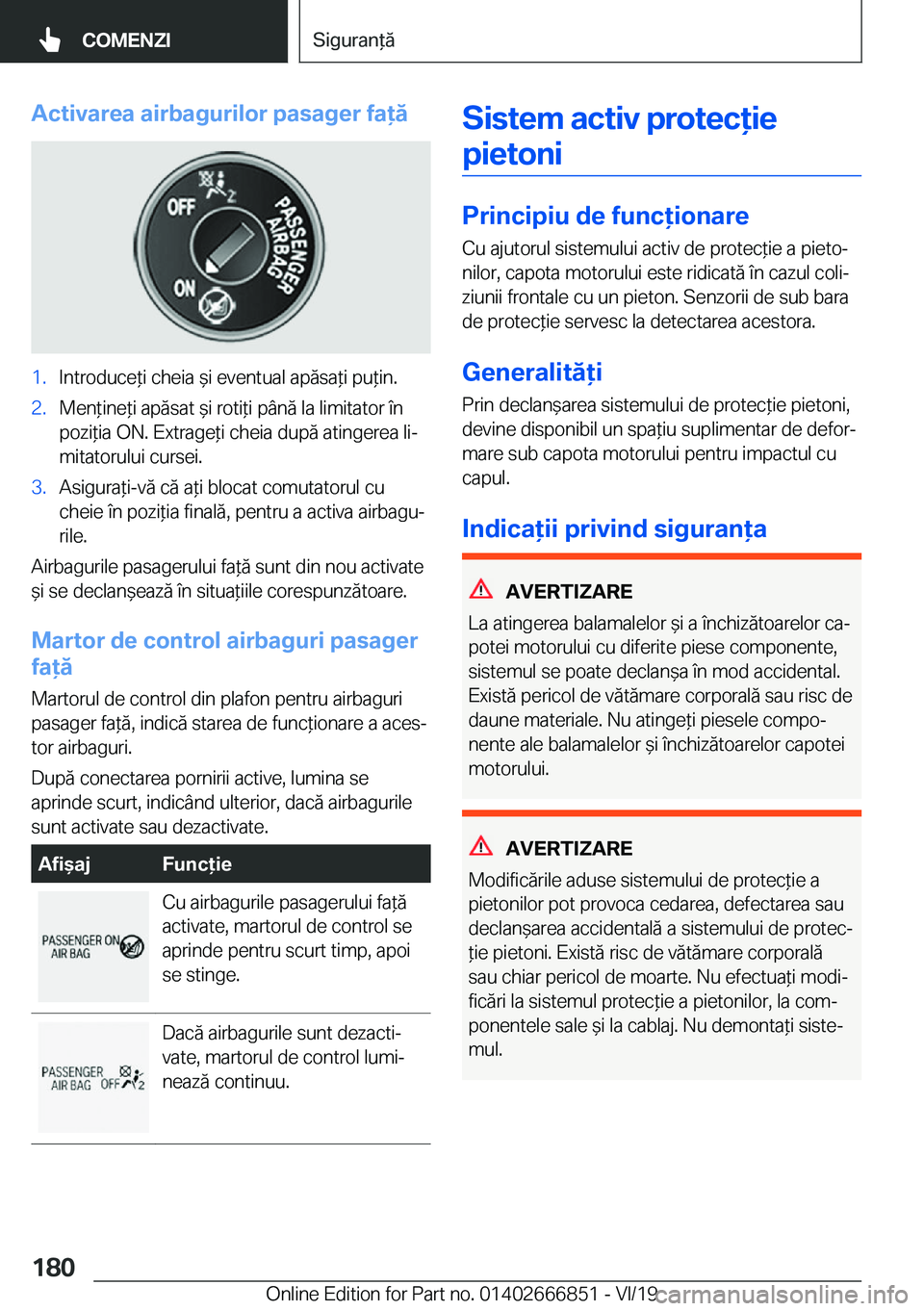 BMW X3 M 2020  Ghiduri De Utilizare (in Romanian) �A�c�t�i�v�a�r�e�a��a�i�r�b�a�g�u�r�i�l�o�r��p�a�s�a�g�e�r��f�a�ă�1�.�I�n�t�r�o�d�u�c�e*�i��c�h�e�i�a�&�i��e�v�e�n�t�u�a�l��a�p�