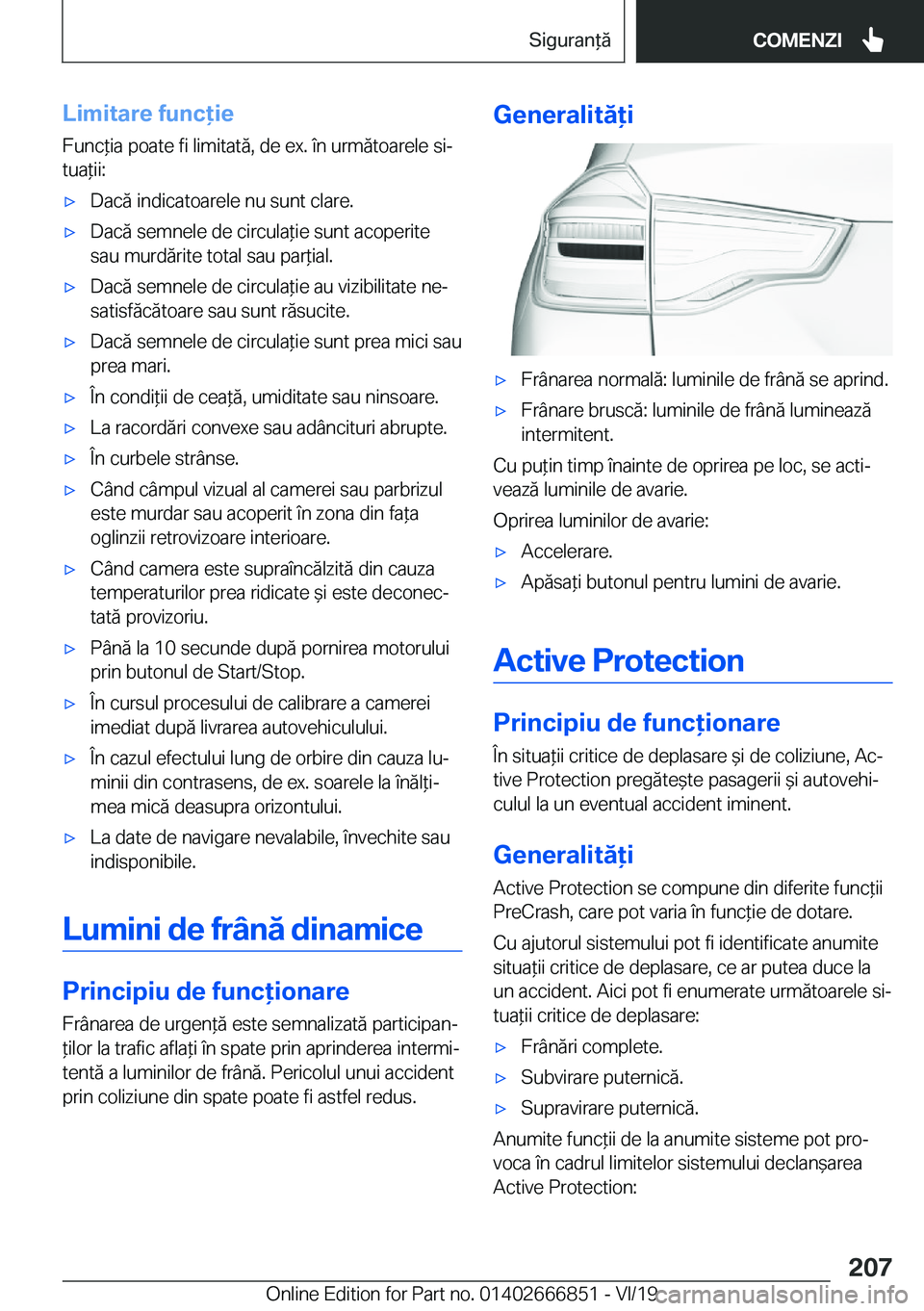 BMW X3 M 2020  Ghiduri De Utilizare (in Romanian) �L�i�m�i�t�a�r�e��f�u�n�c�i�e�F�u�n�c*�i�a��p�o�a�t�e��f�i��l�i�m�i�t�a�t�