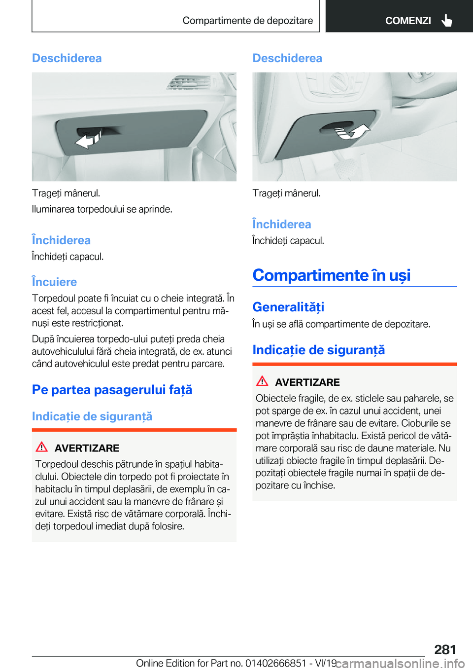 BMW X3 M 2020  Ghiduri De Utilizare (in Romanian) �D�e�s�c�h�i�d�e�r�e�a
�T�r�a�g�e*�i��m�