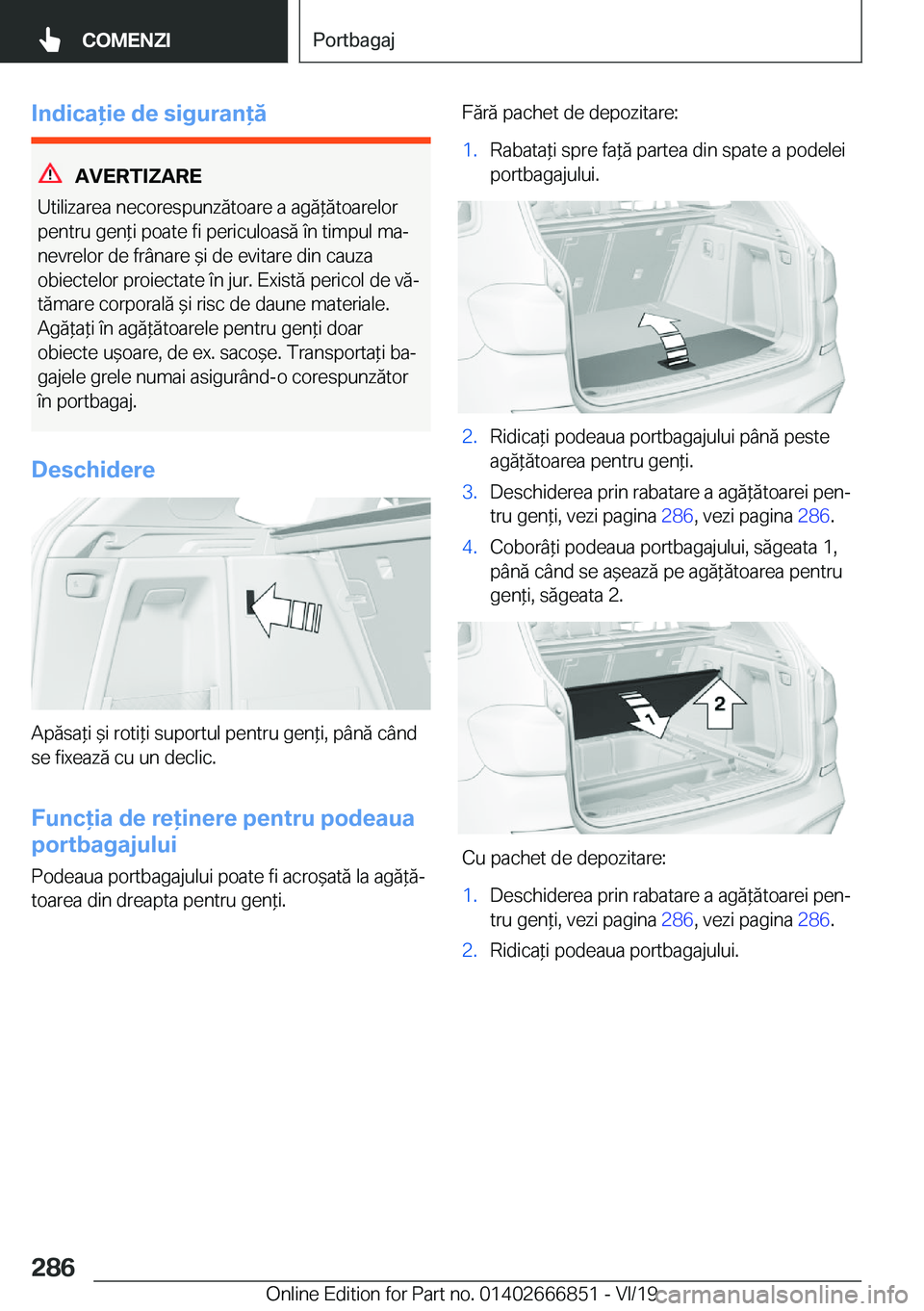 BMW X3 M 2020  Ghiduri De Utilizare (in Romanian) �I�n�d�i�c�a�i�e��d�e��s�i�g�u�r�a�n�ă
�A�V�E�R�T�I�Z�A�R�E
�U�t�i�l�i�z�a�r�e�a��n�e�c�o�r�e�s�p�u�n�z�