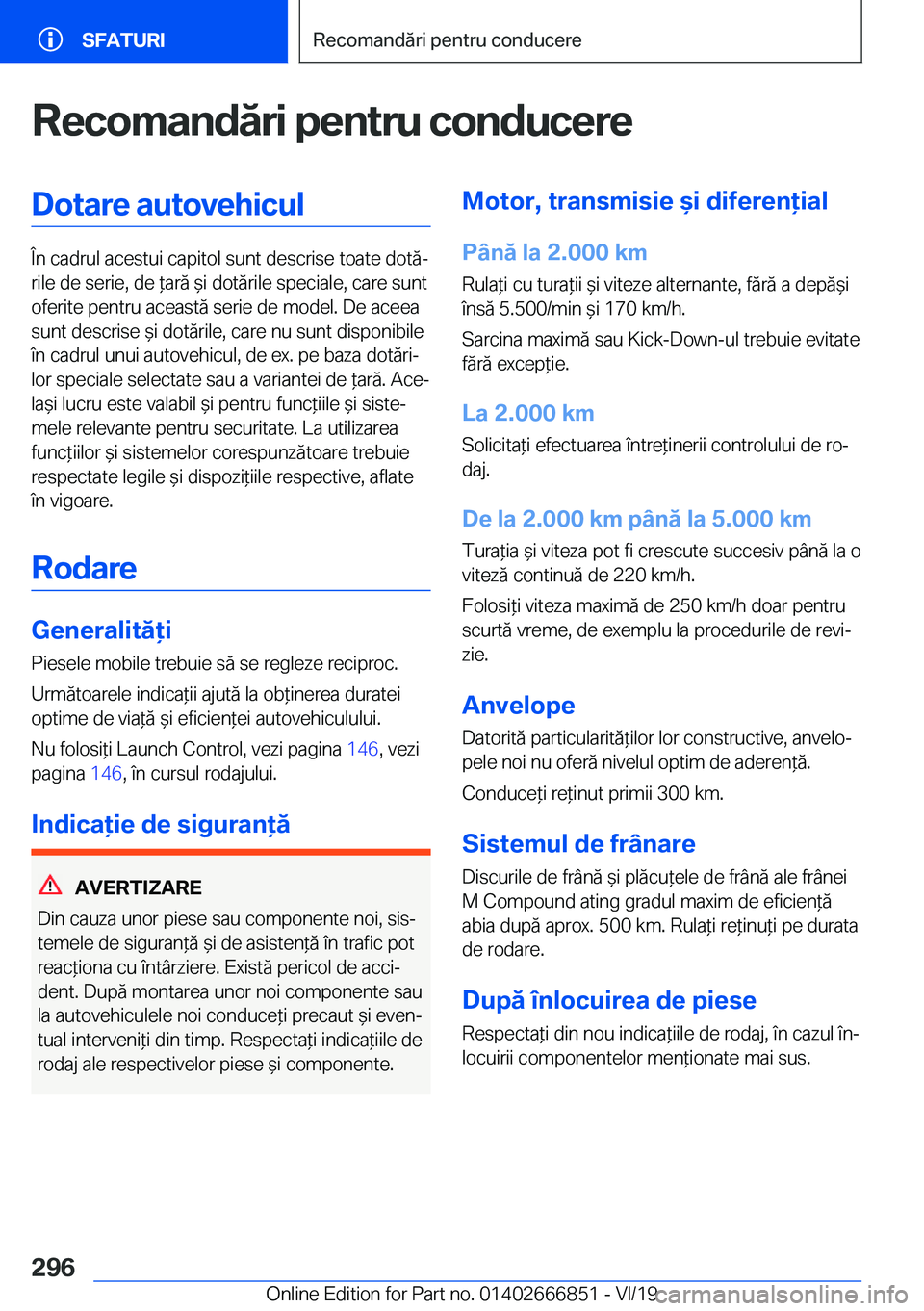 BMW X3 M 2020  Ghiduri De Utilizare (in Romanian) �R�e�c�o�m�a�n�d�ă�r�i��p�e�n�t�r�u��c�o�n�d�u�c�e�r�e�D�o�t�a�r�e��a�u�t�o�v�e�h�i�c�u�l
�