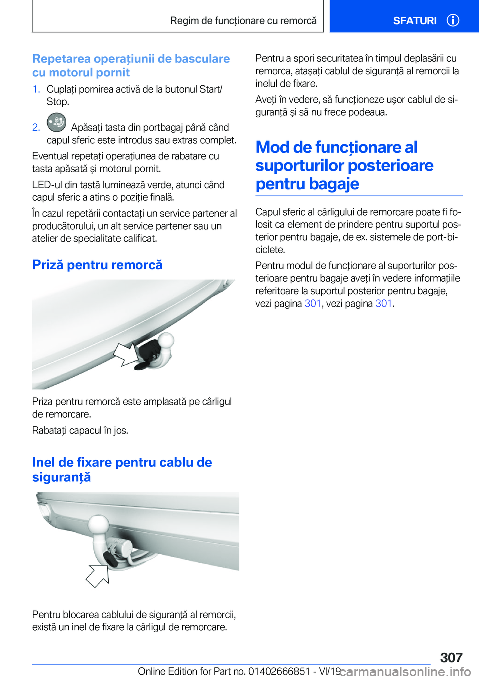 BMW X3 M 2020  Ghiduri De Utilizare (in Romanian) �R�e�p�e�t�a�r�e�a��o�p�e�r�a�i�u�n�i�i��d�e��b�a�s�c�u�l�a�r�e
�c�u��m�o�t�o�r�u�l��p�o�r�n�i�t�1�.�C�u�p�l�a*�i��p�o�r�n�i�r�e�a��a�c�t�i�v�